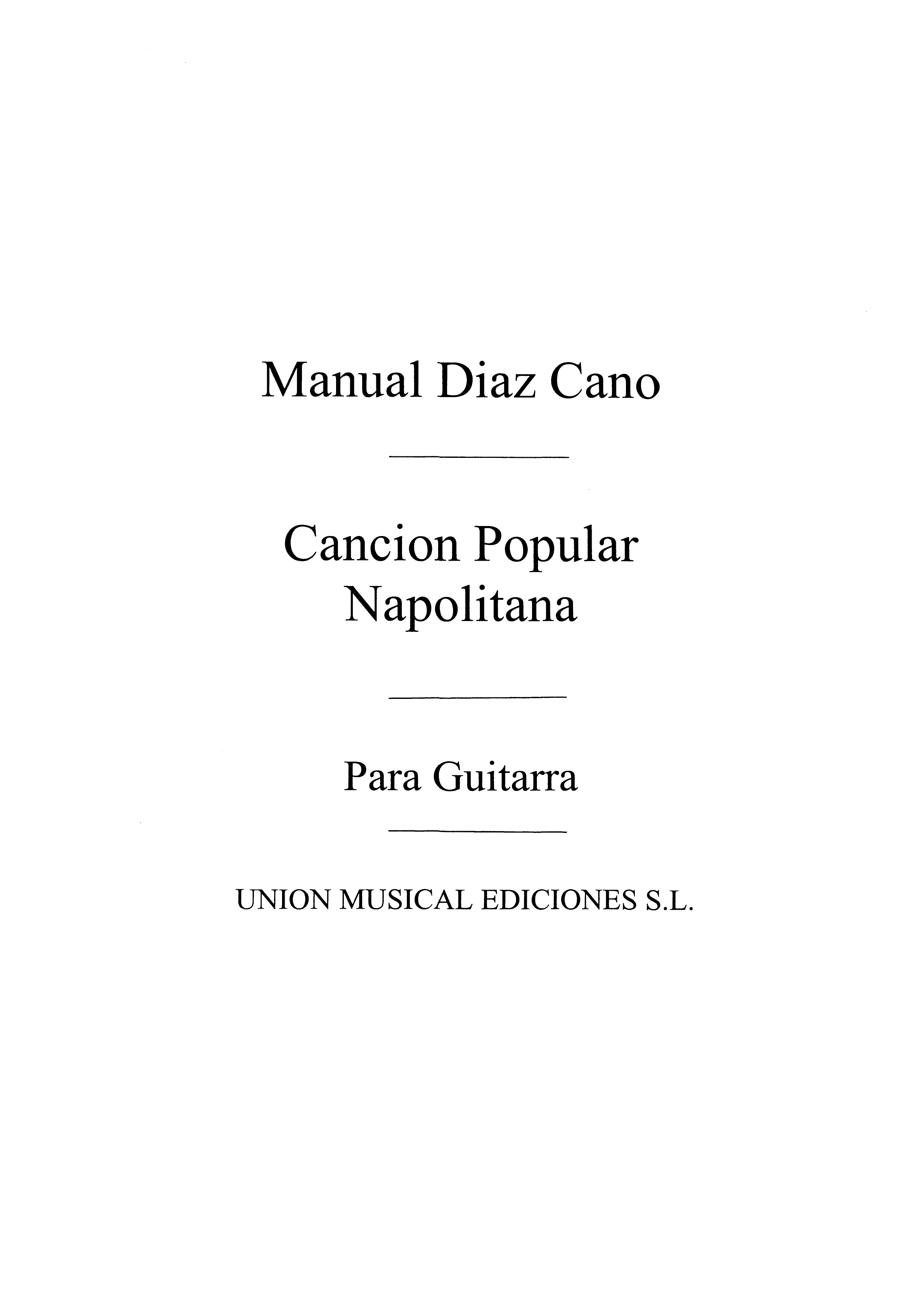 Manuel Diaz Cano: Cancion Popular Napolitana: Guitar: Instrumental Work