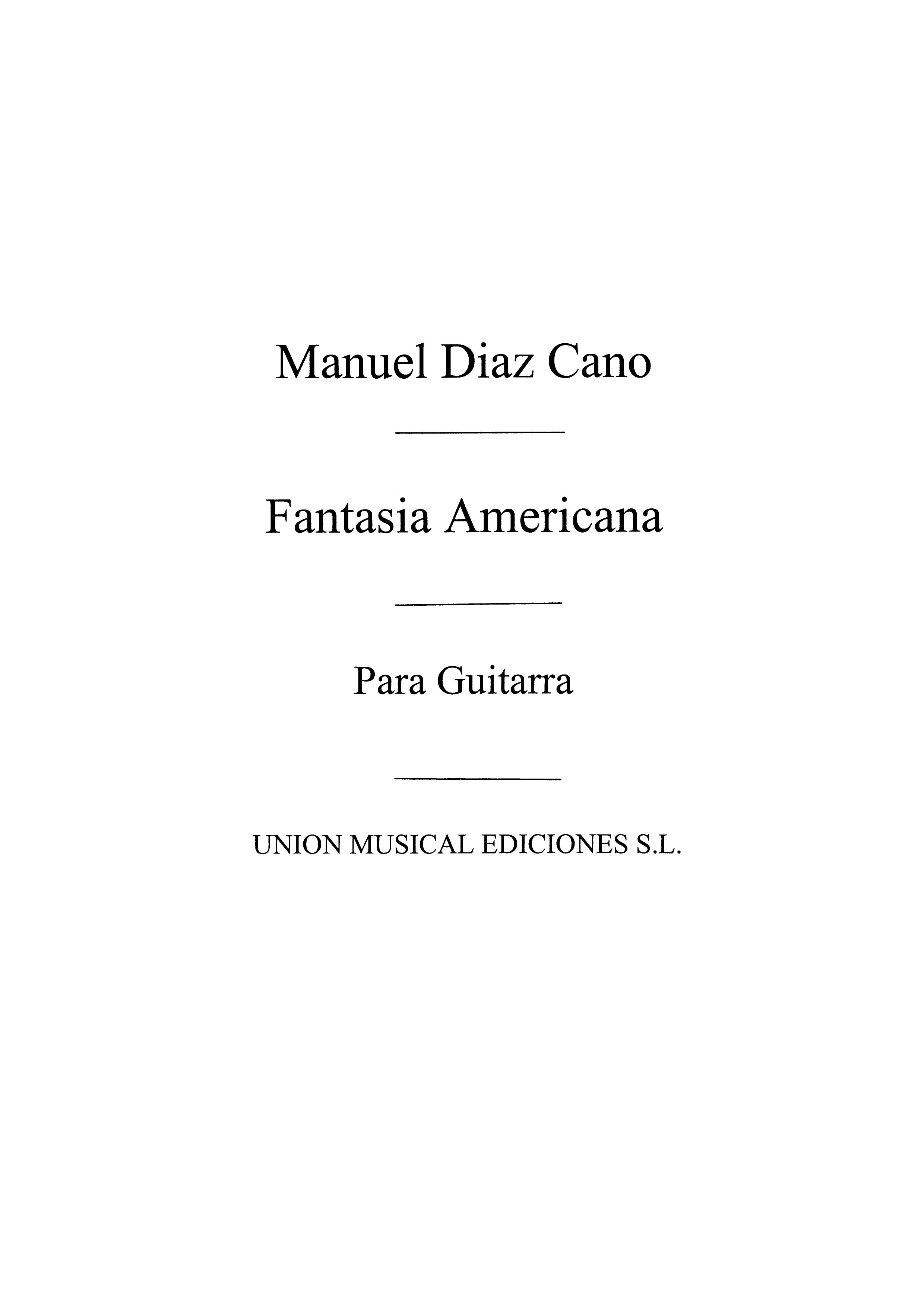 Manuel Diaz Cano: Fantasia Americana: Guitar: Instrumental Work