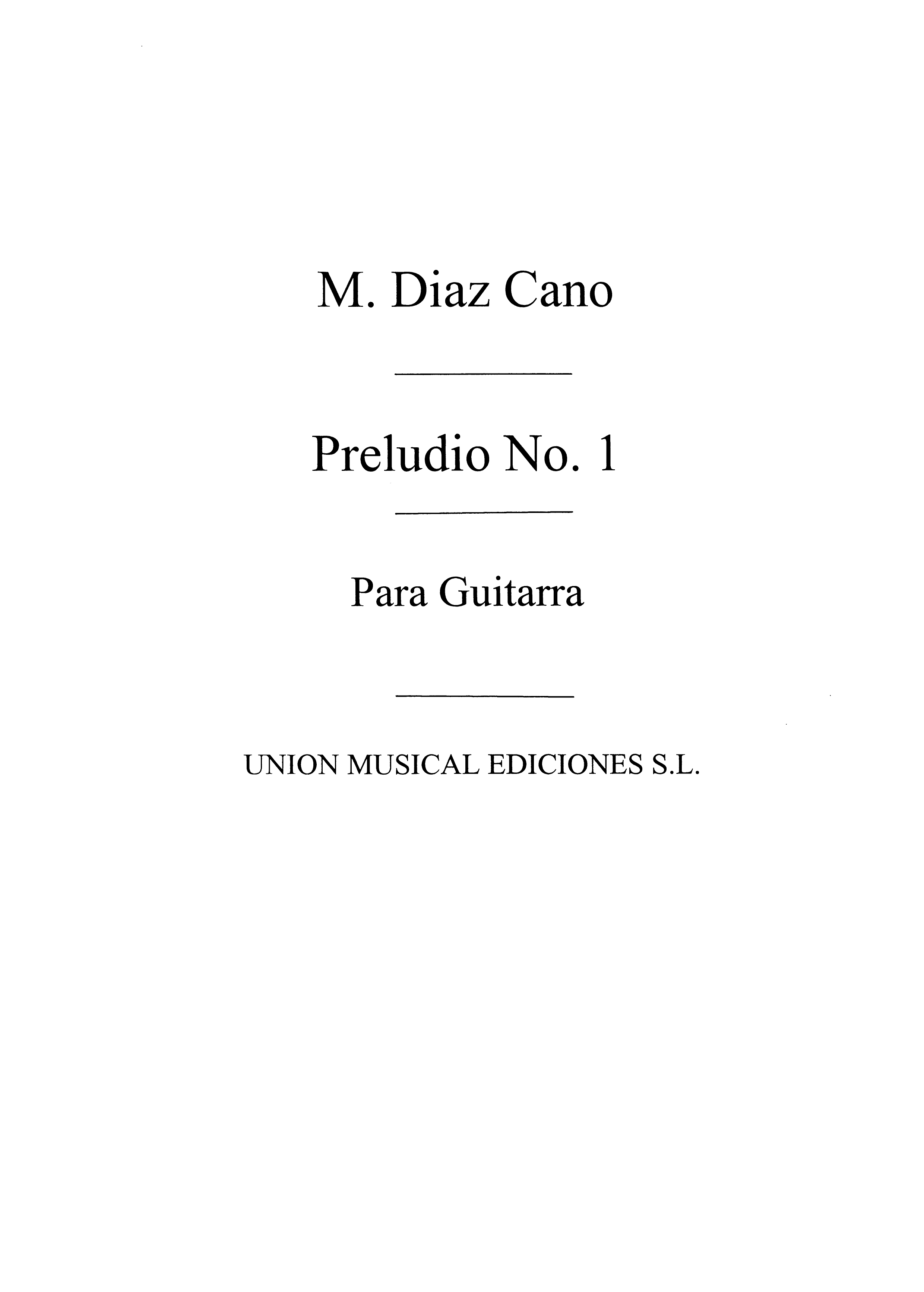 Manuel Diaz Cano: Preludio No1: Guitar: Instrumental Work