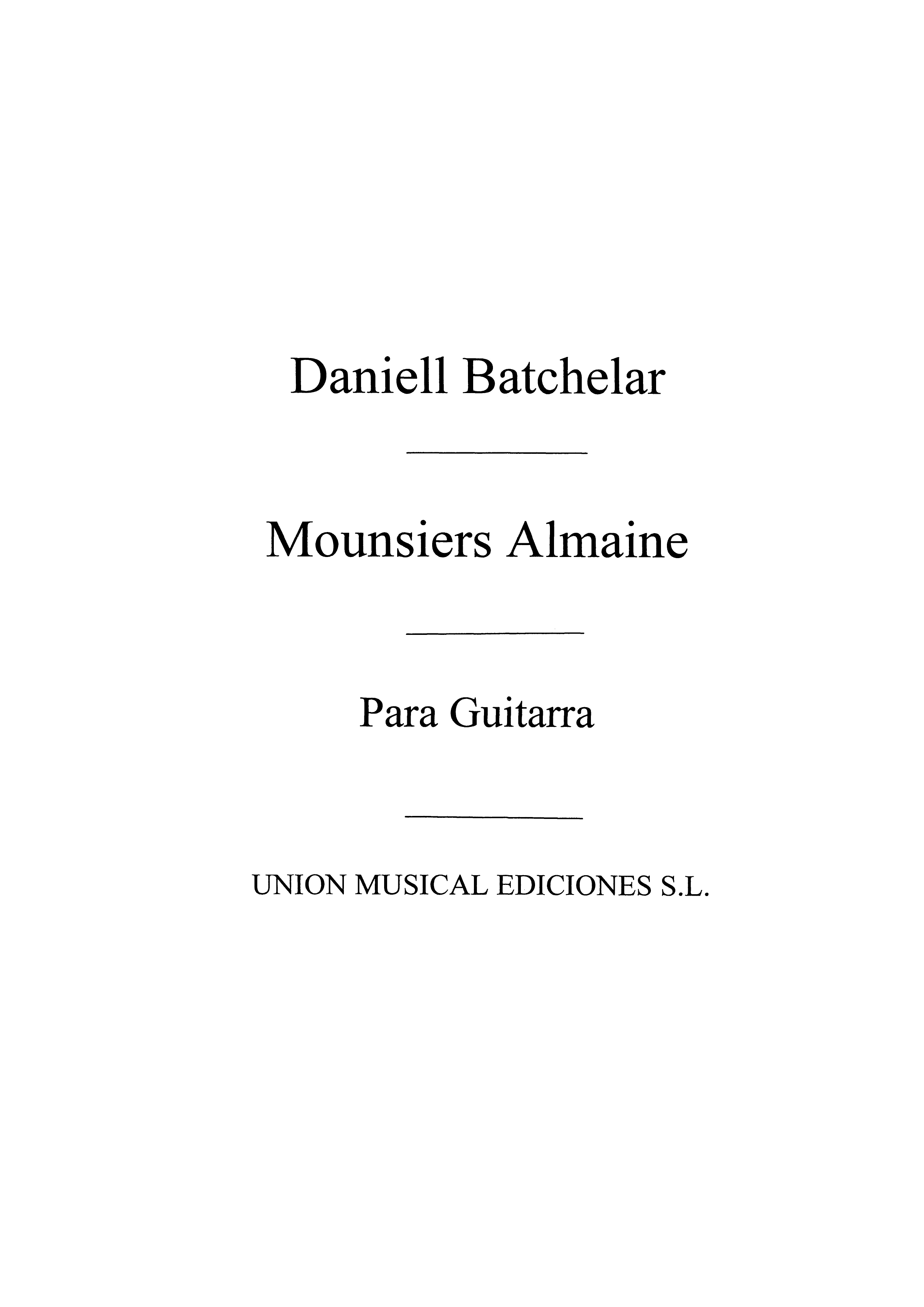 Daniel Batchelar: Mounsiers Almaine: Guitar: Instrumental Work