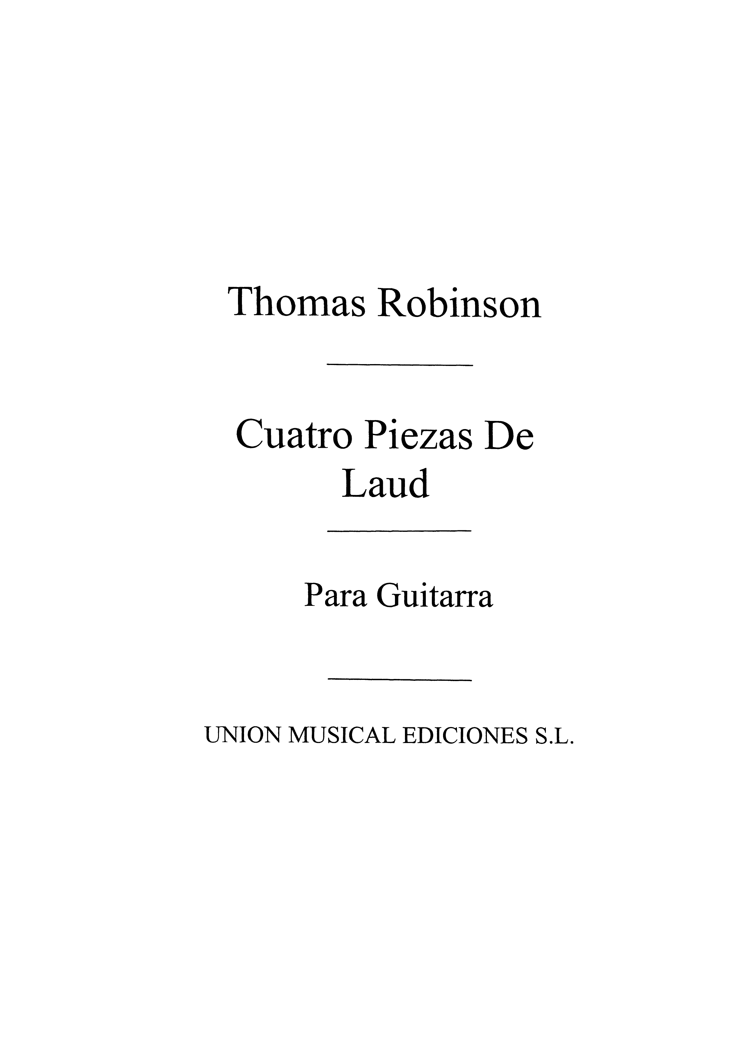 Thomas Robinson: Cuatro Piezas De Laud: Guitar: Instrumental Work