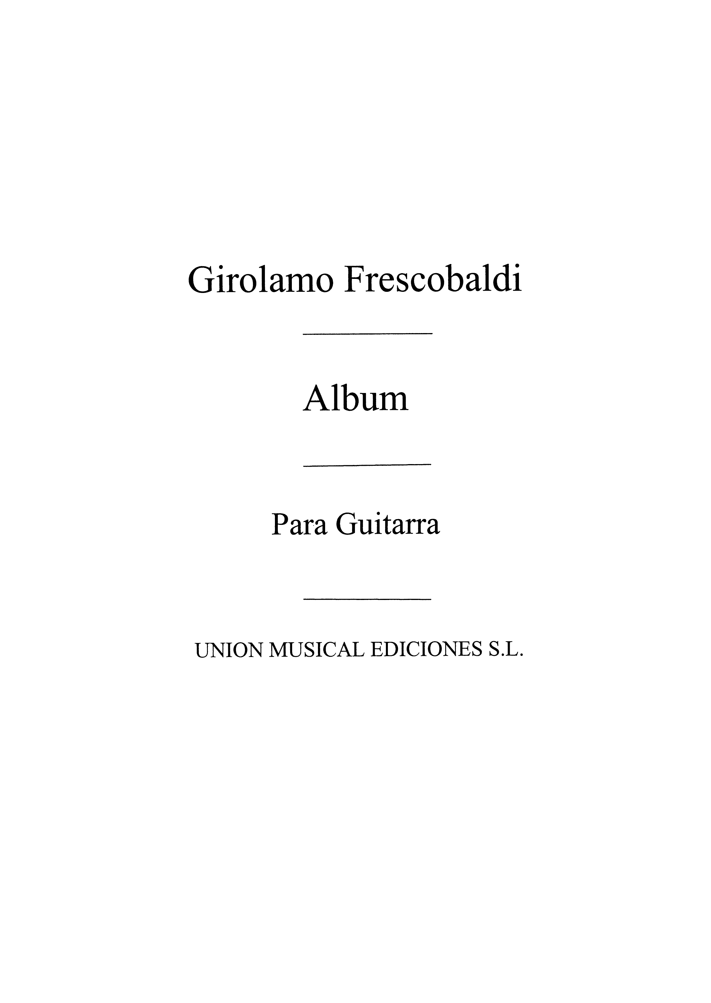 Girolamo Frescobaldi: Album (Galindo) For Guitar: Guitar: Instrumental Work
