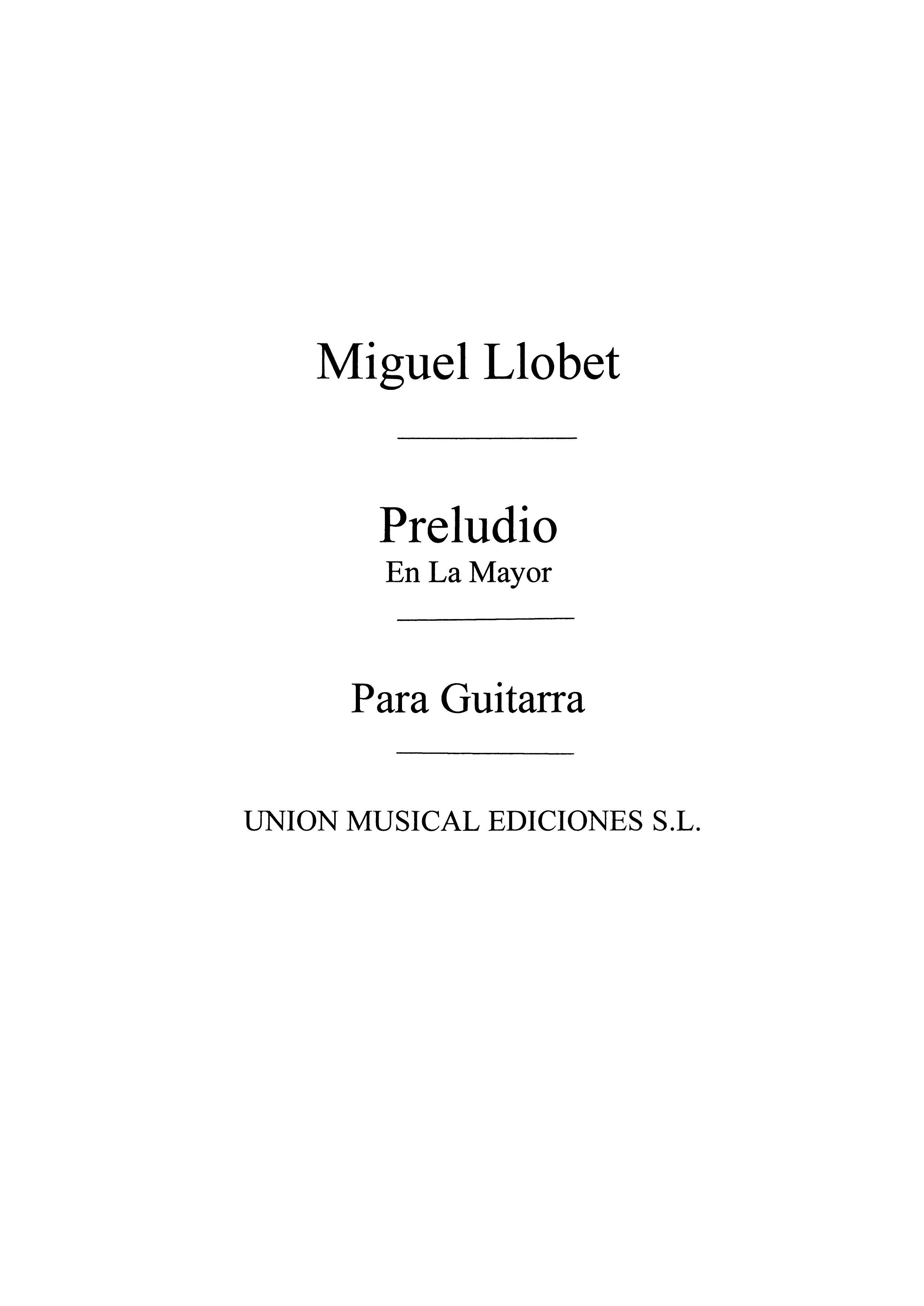 Miguel Llobet: Preludio En La Mayor A Major: Guitar: Instrumental Work