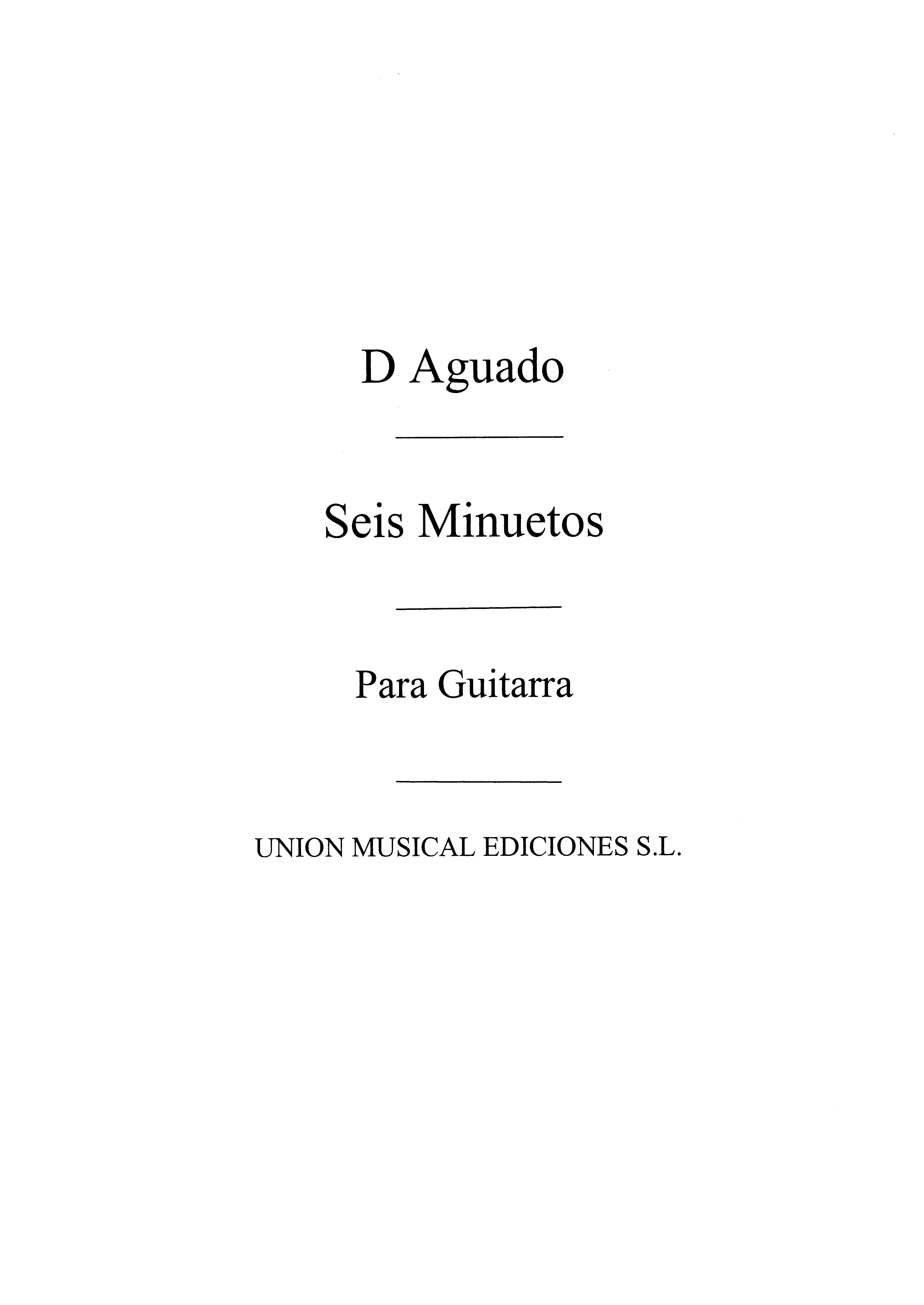 Dionisio Aguado: Seis Minuetos: Guitar: Instrumental Work