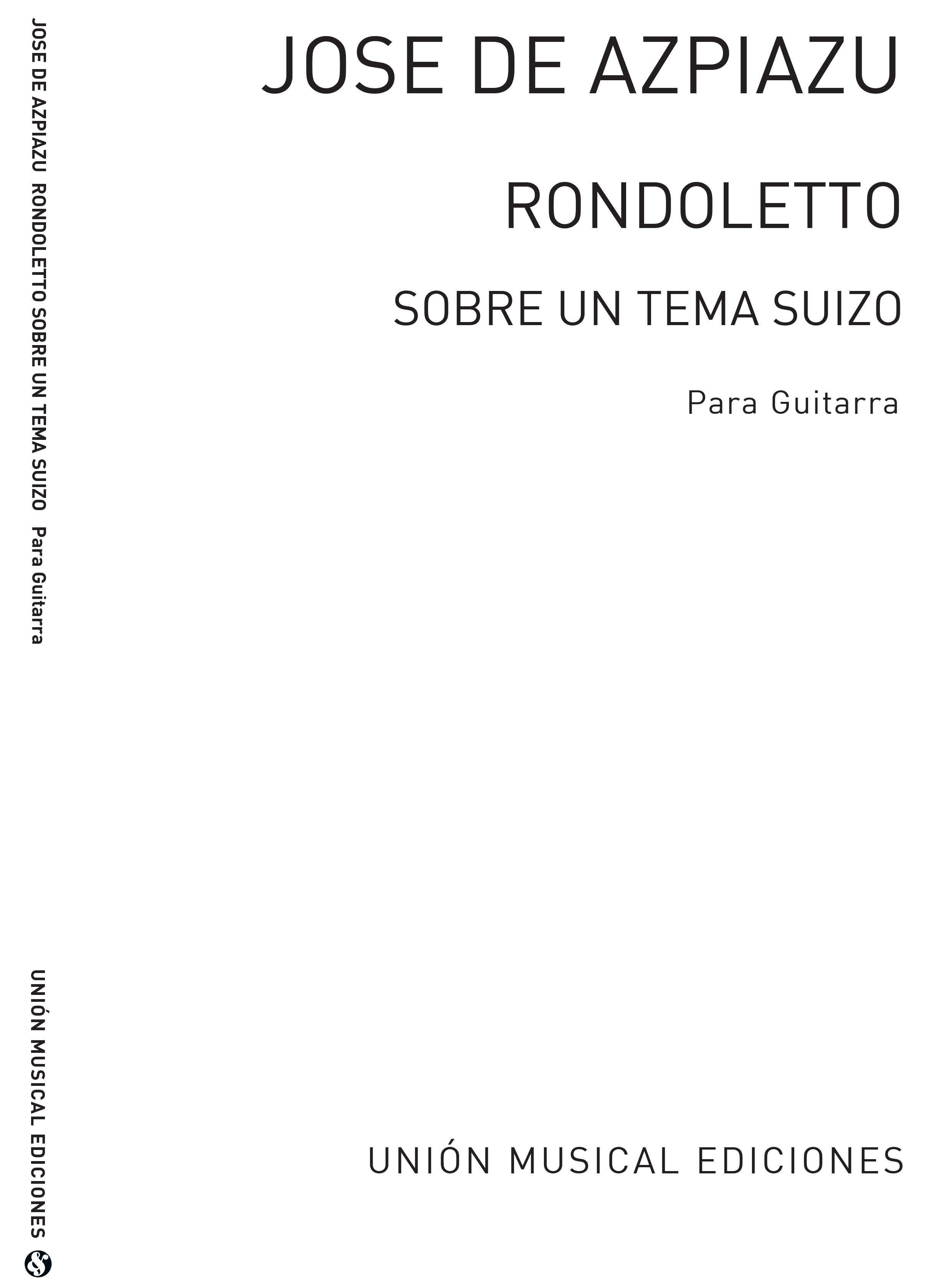 José de Azpiazu: Rondoletto Sobre Un Tema Suizo: Guitar: Instrumental Work