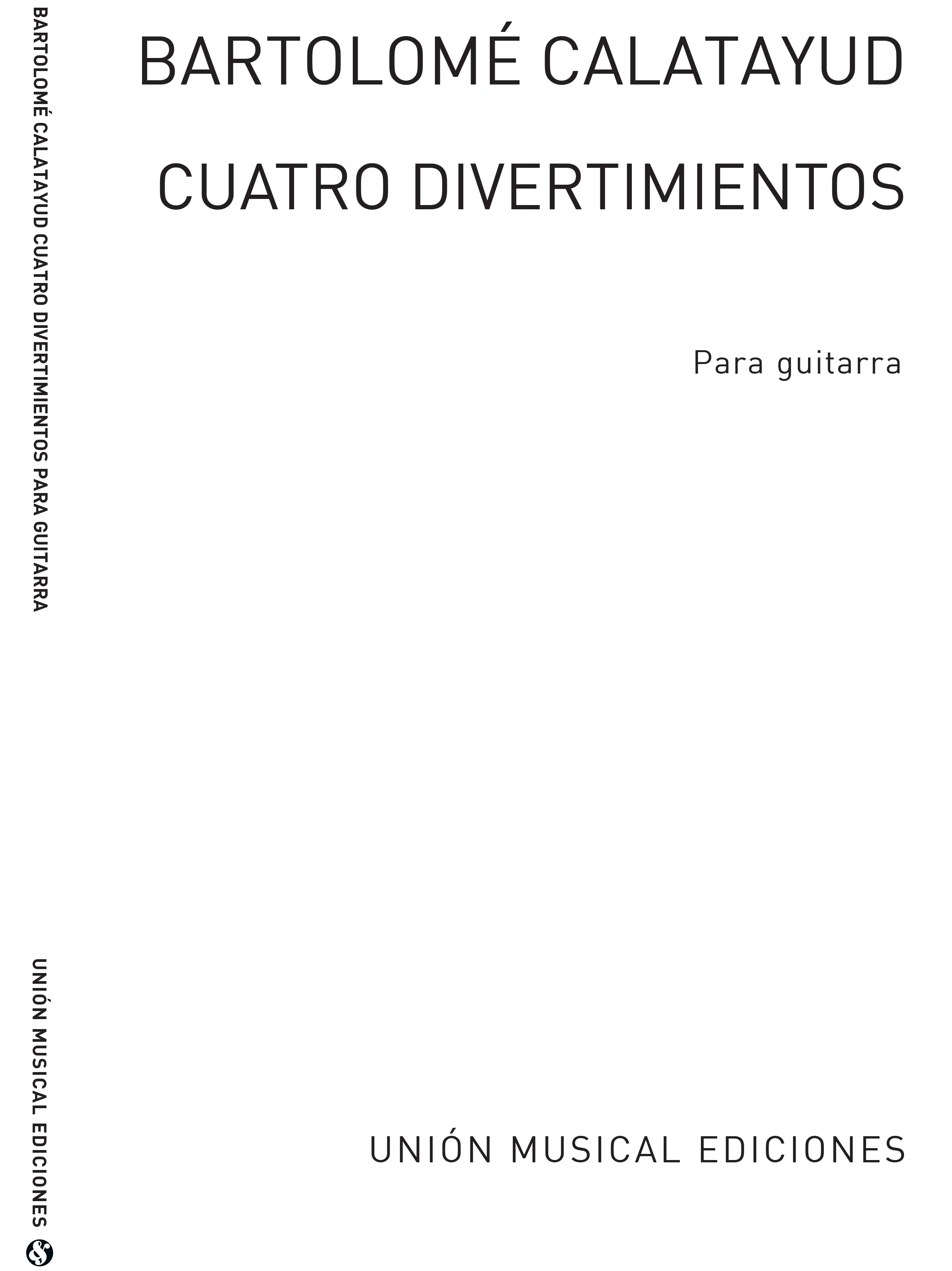 B. Calatayud: Cuatro Divertimentos for Guitar: Guitar: Instrumental Work