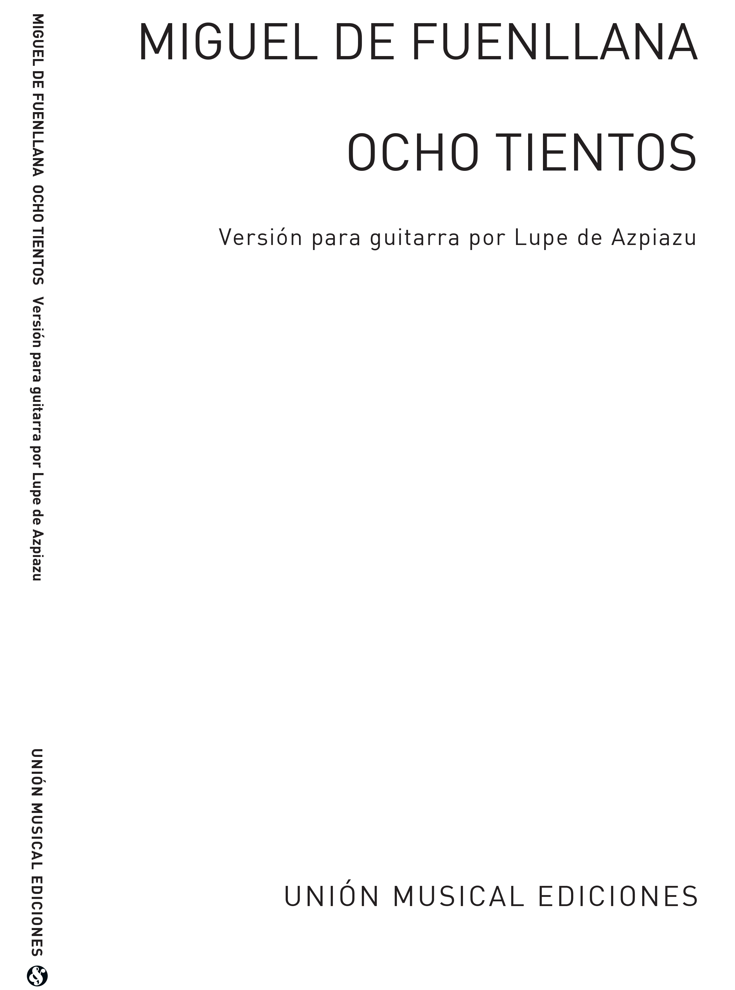 Miguel de  Fuenllana: Ocho Tientos: Guitar: Instrumental Work