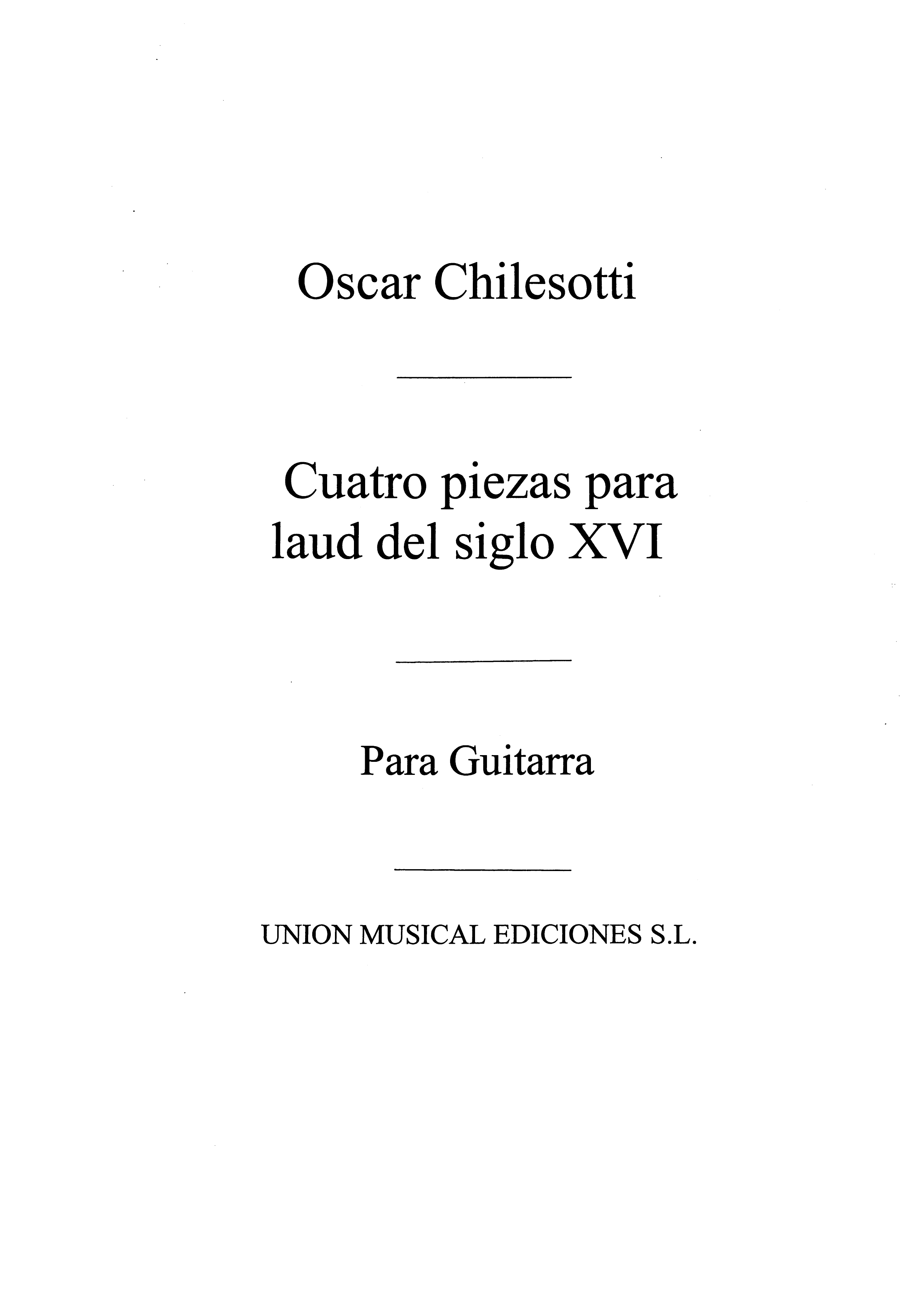 Chilesotti: Cuatro Piezas Para Laud Del Xvi Century: Guitar: Instrumental Work