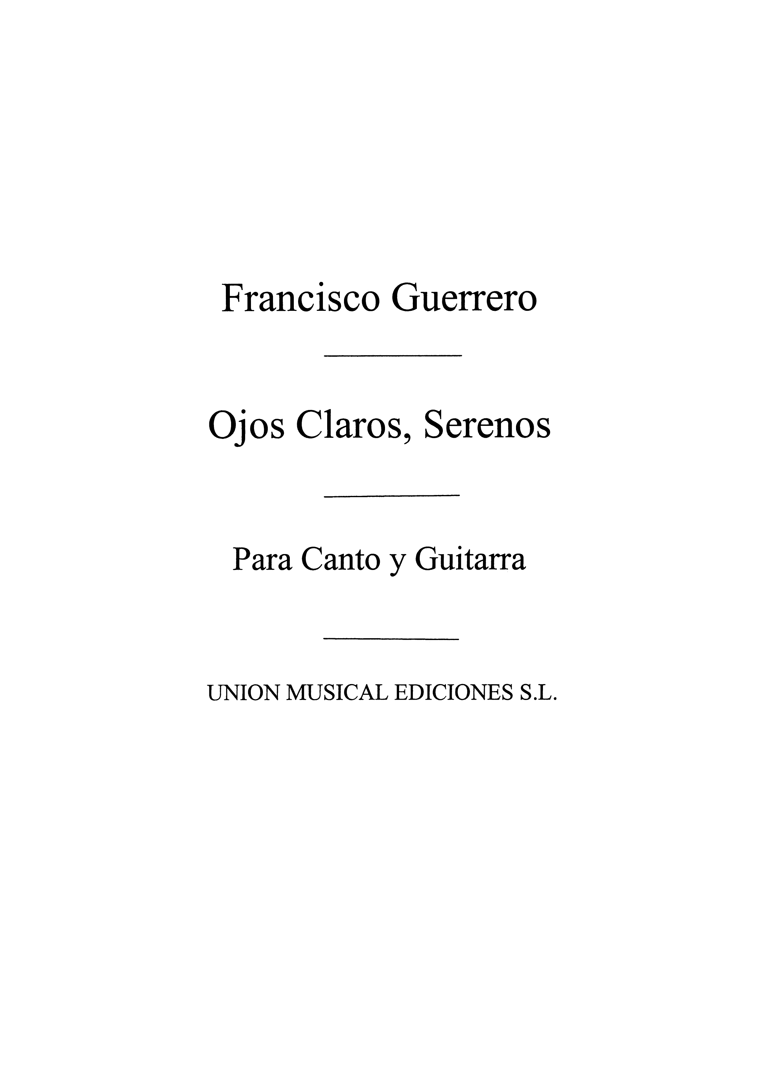Francisco Guerrero: Ojos Claros Serenos Madrigal: Voice: Instrumental Work