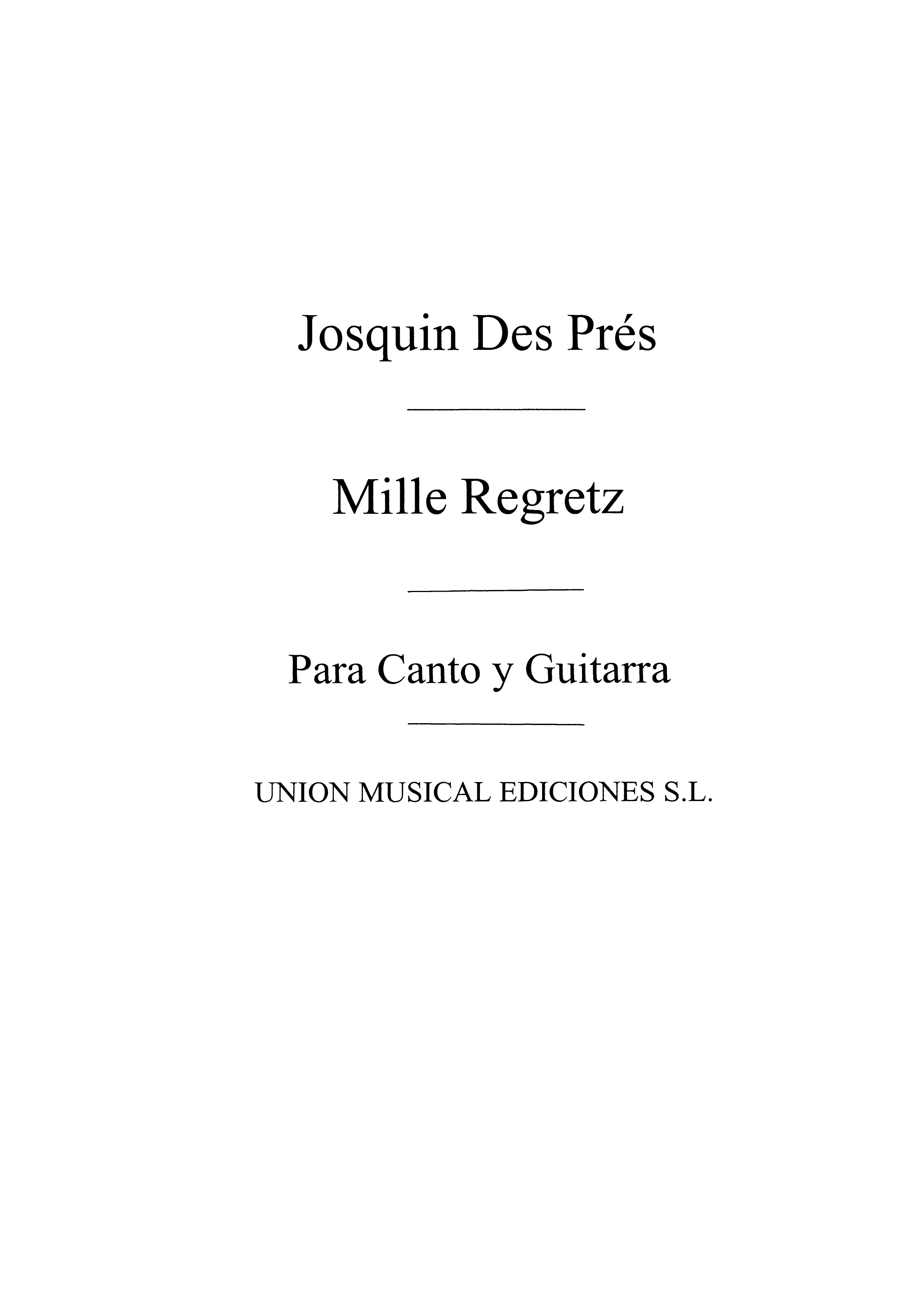 Josquin Des Prez: Mille Regretz Cancion (Azpiazu): Voice: Score