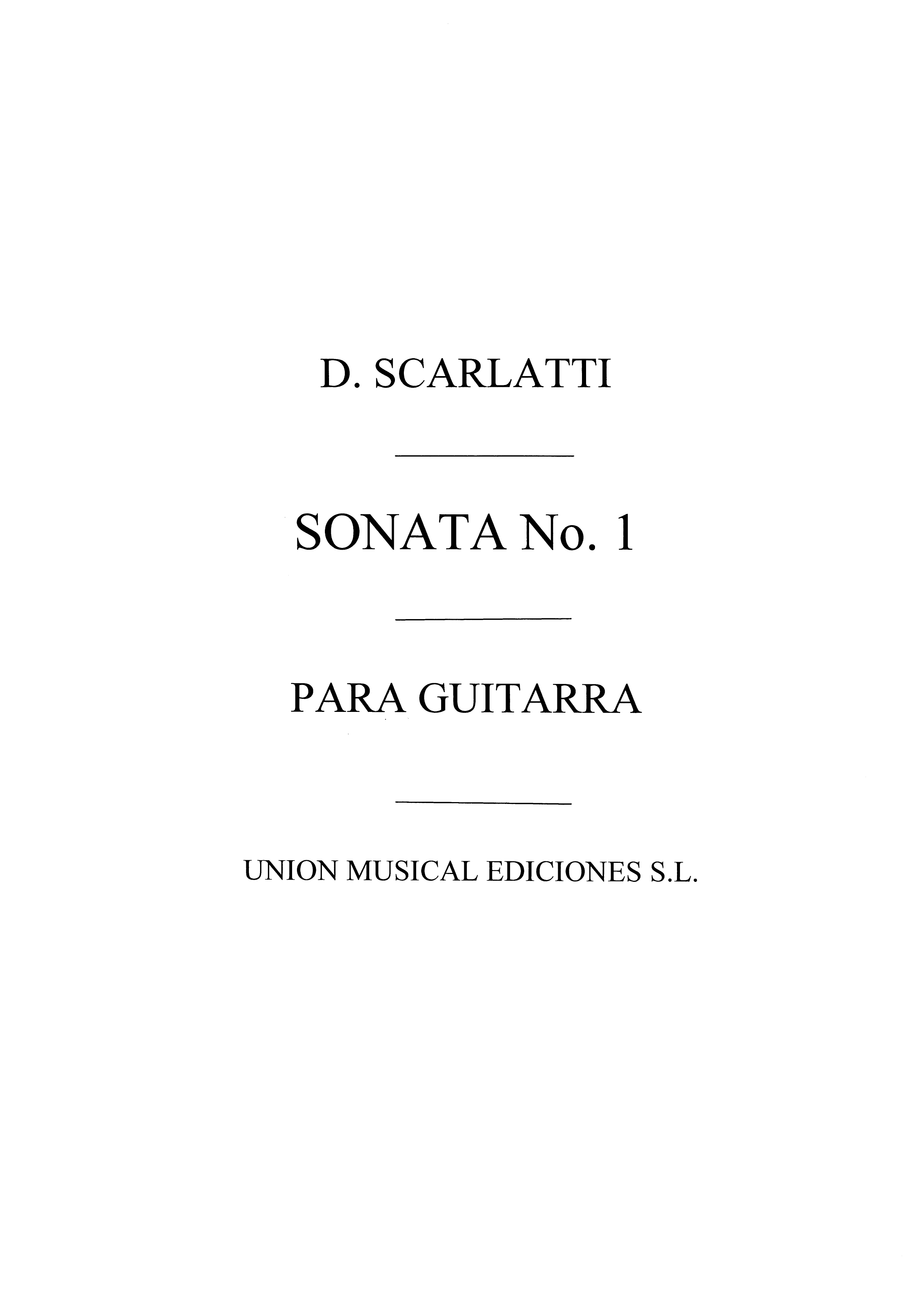 Domenico Scarlatti: Sonata No.1 La Menor A Minor Suite 28 No.136: Guitar: