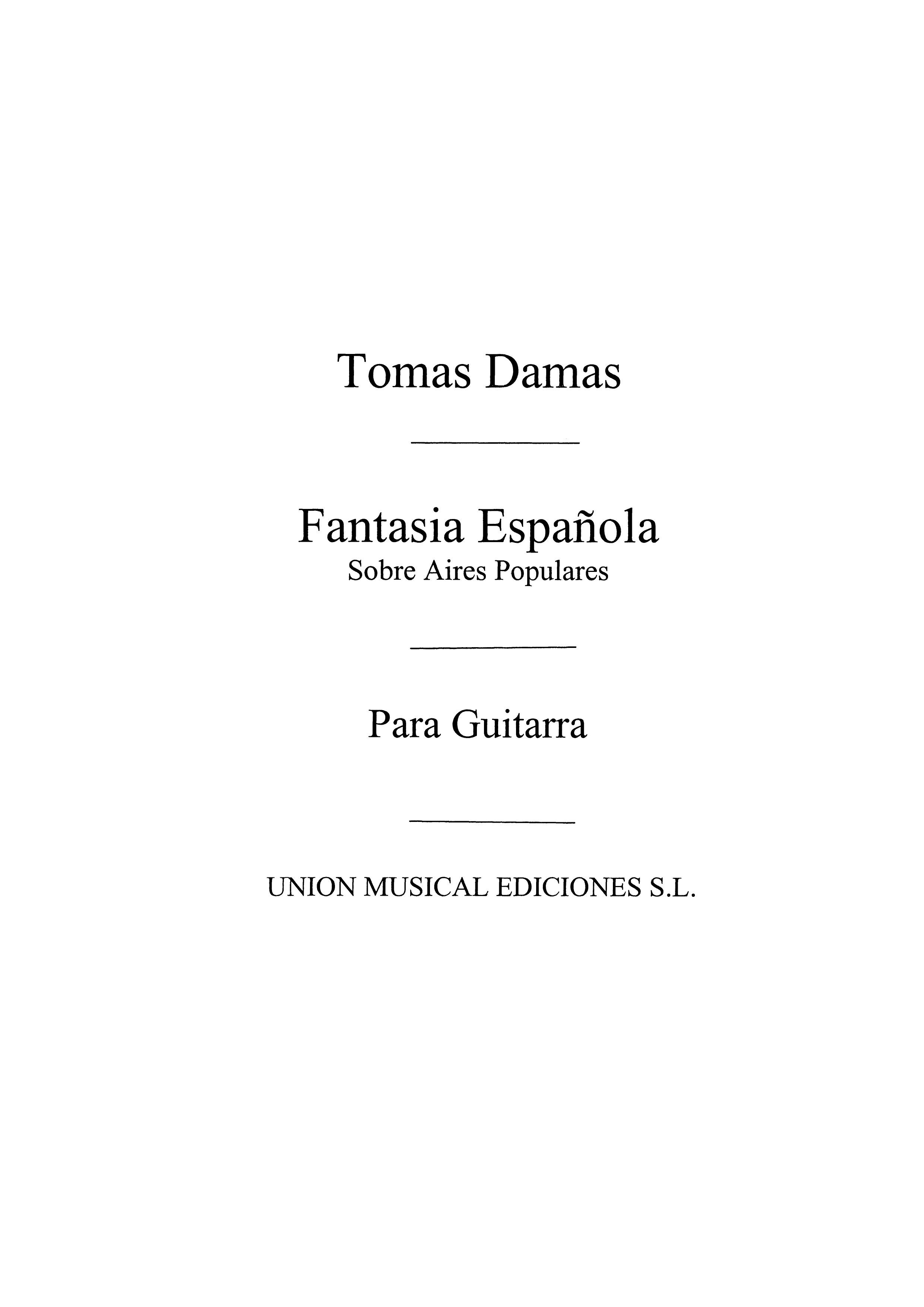 Tomas Damas: Fantasia Espanola Sobre Aires Popurales: Guitar: Instrumental Work