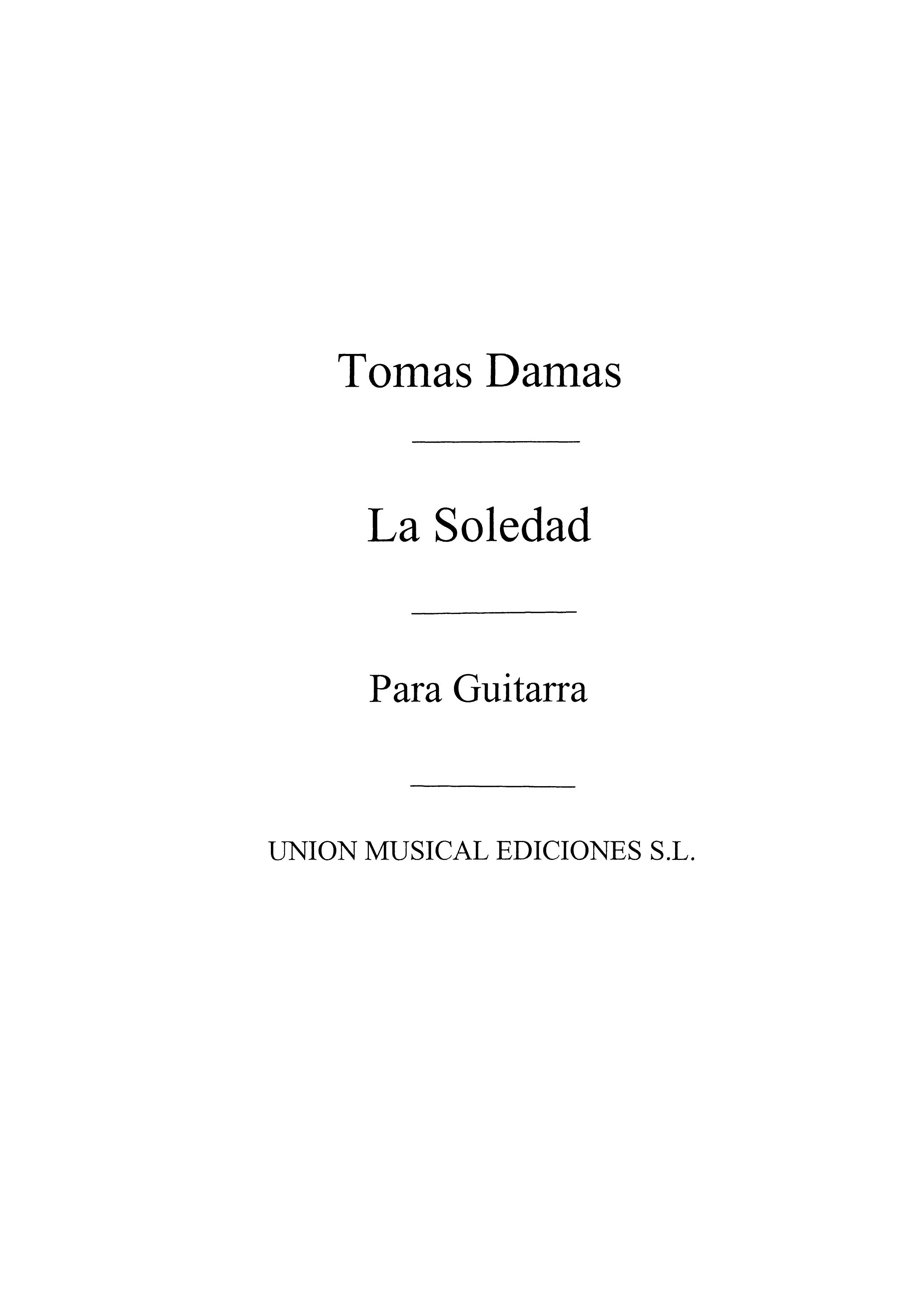 Tomas Damas: La Soledad: Guitar: Instrumental Work