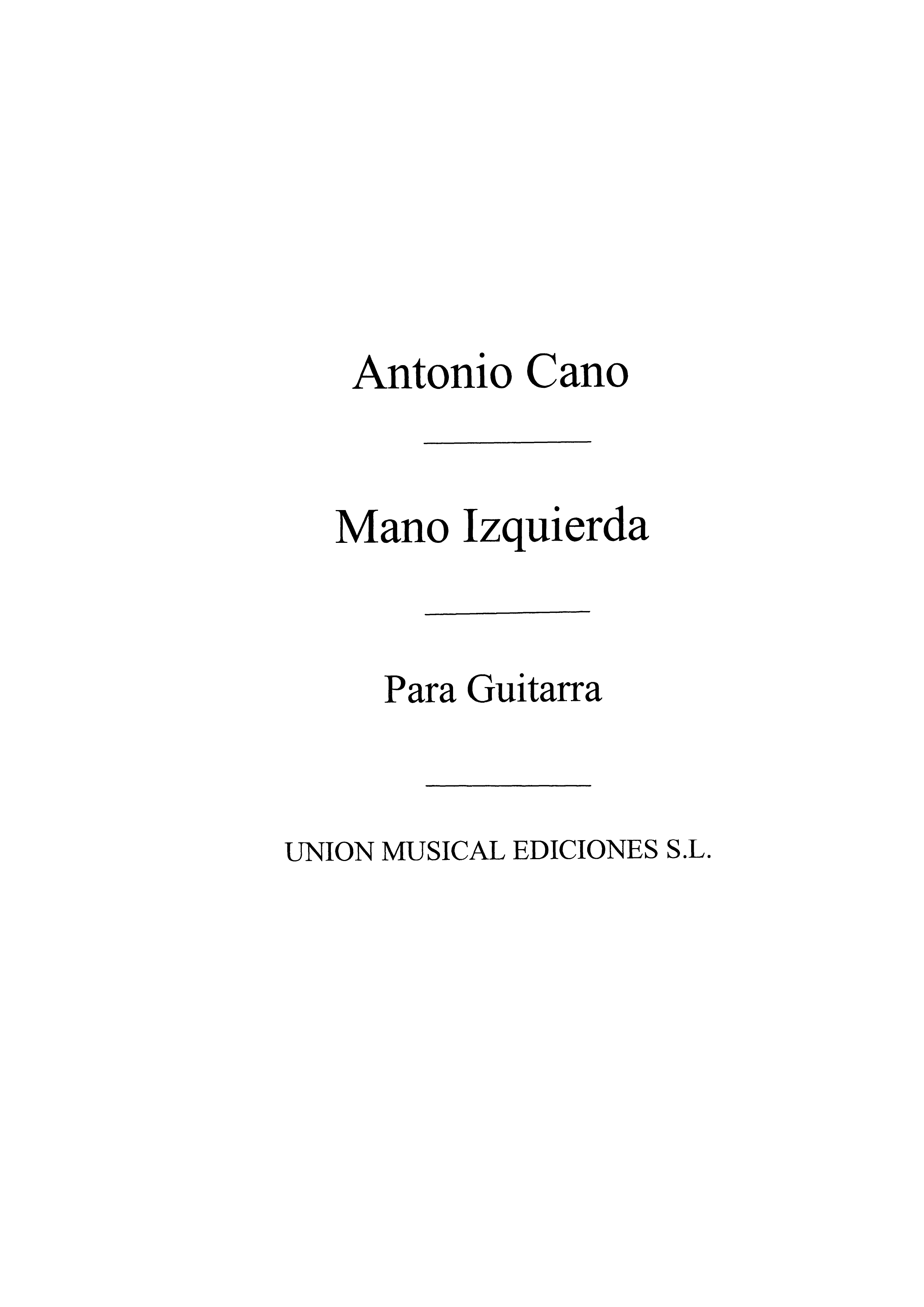 Antonio Cano: Doce Estudios Para Guitarra Mano Izquierda: Guitar: Instrumental
