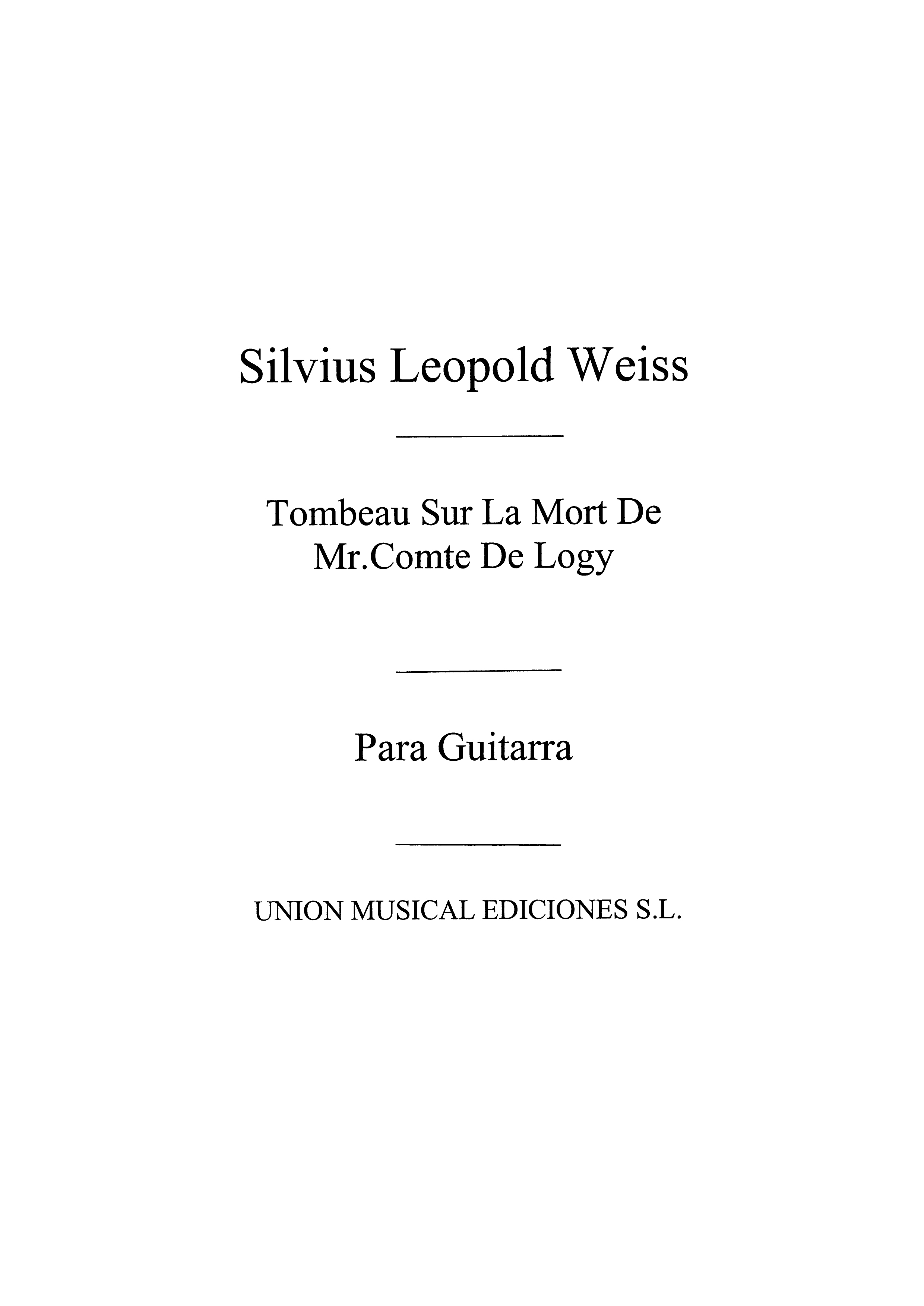 Sylvius Leopold Weiss: Tombeau Sur La Mort De Mr. Comte De Logy: Guitar: