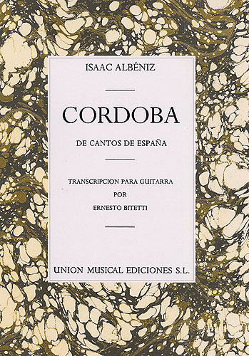 Isaac Albniz: Cordoba No.4 De Cantos De Espana (bitetti) Guitar: Guitar: