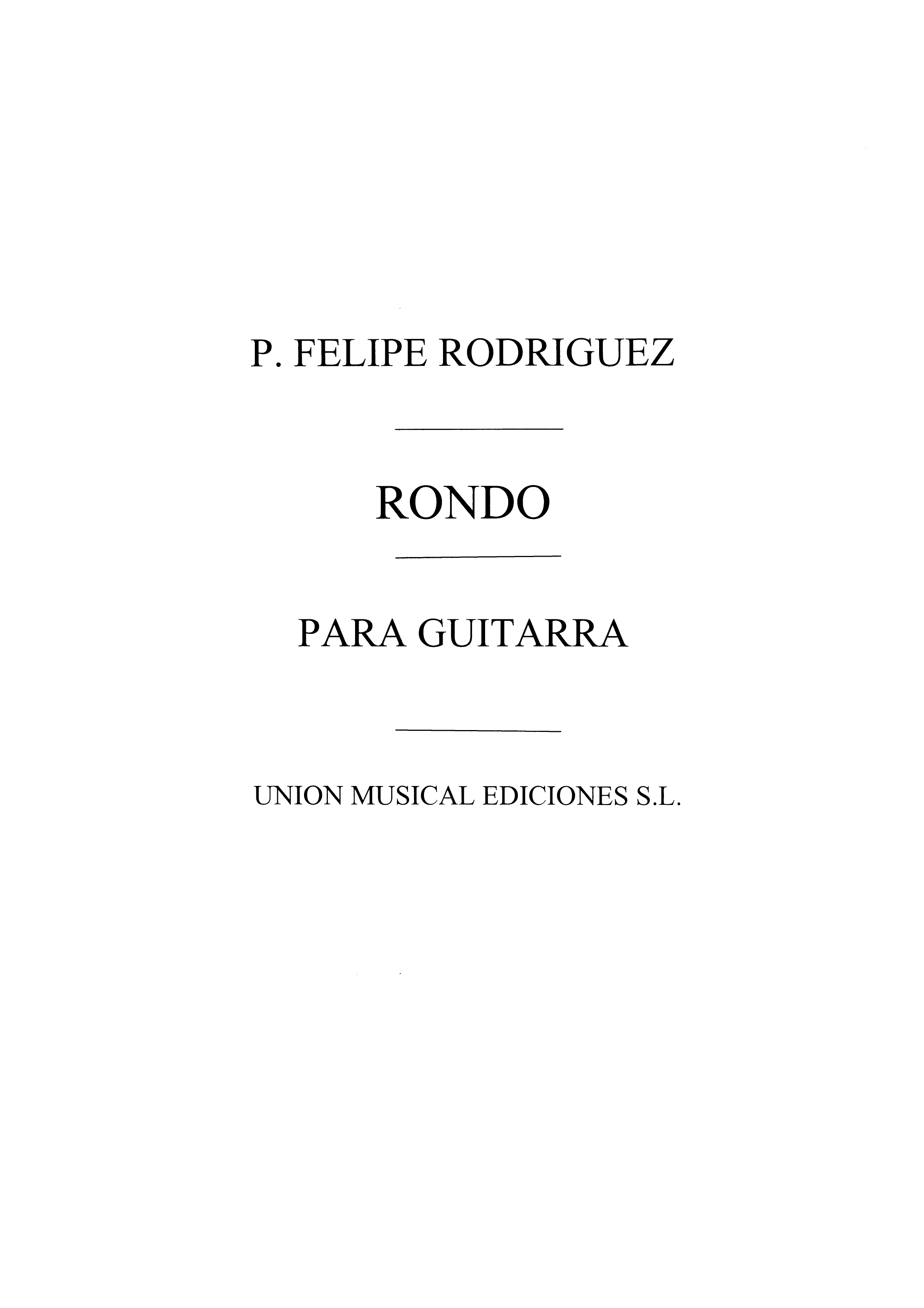 Felipe Rodriguez: Rondo: Guitar: Instrumental Work
