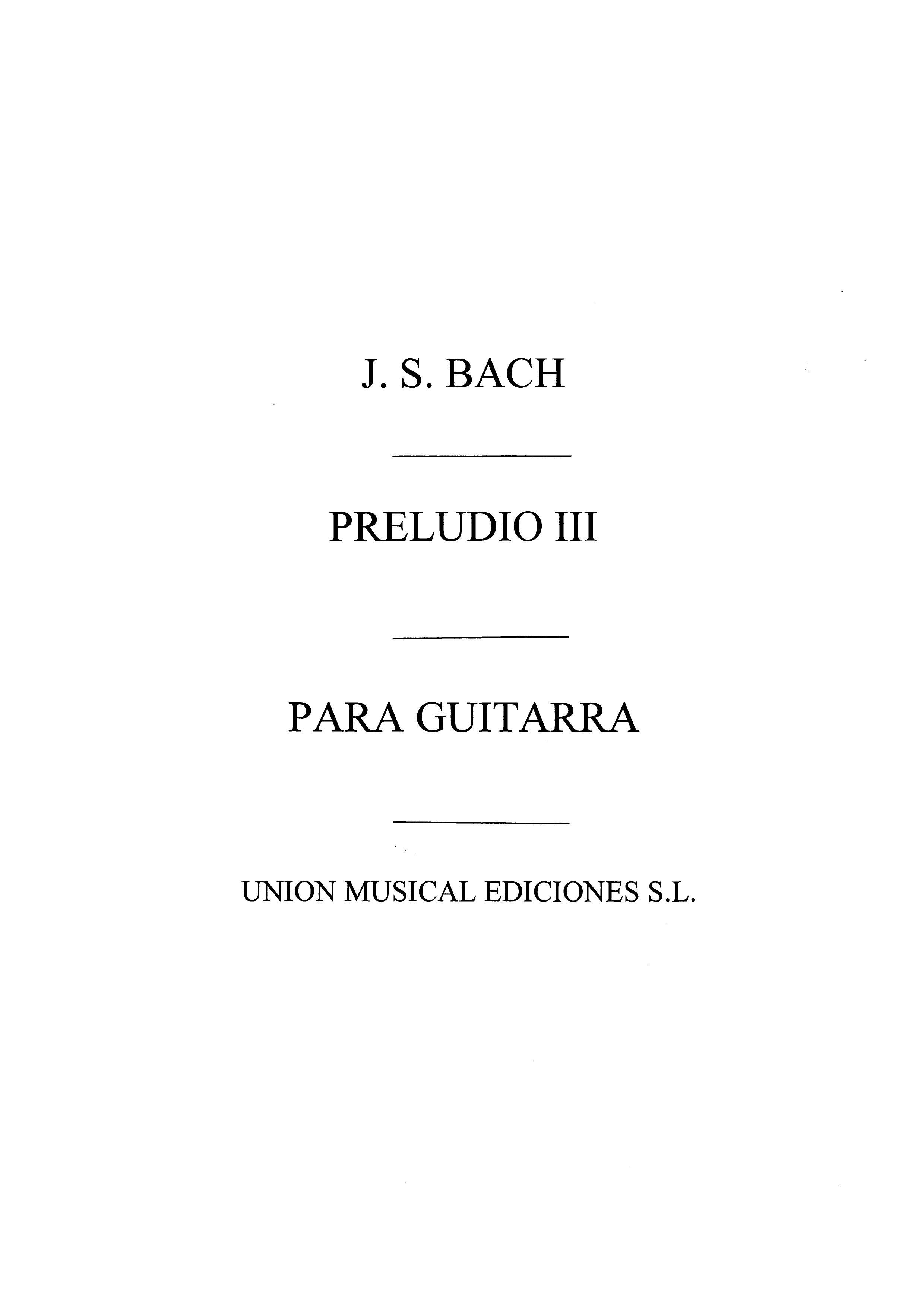 Johann Sebastian Bach: Preludio No.3 Clave Bien Temperado Volume 1: Guitar
