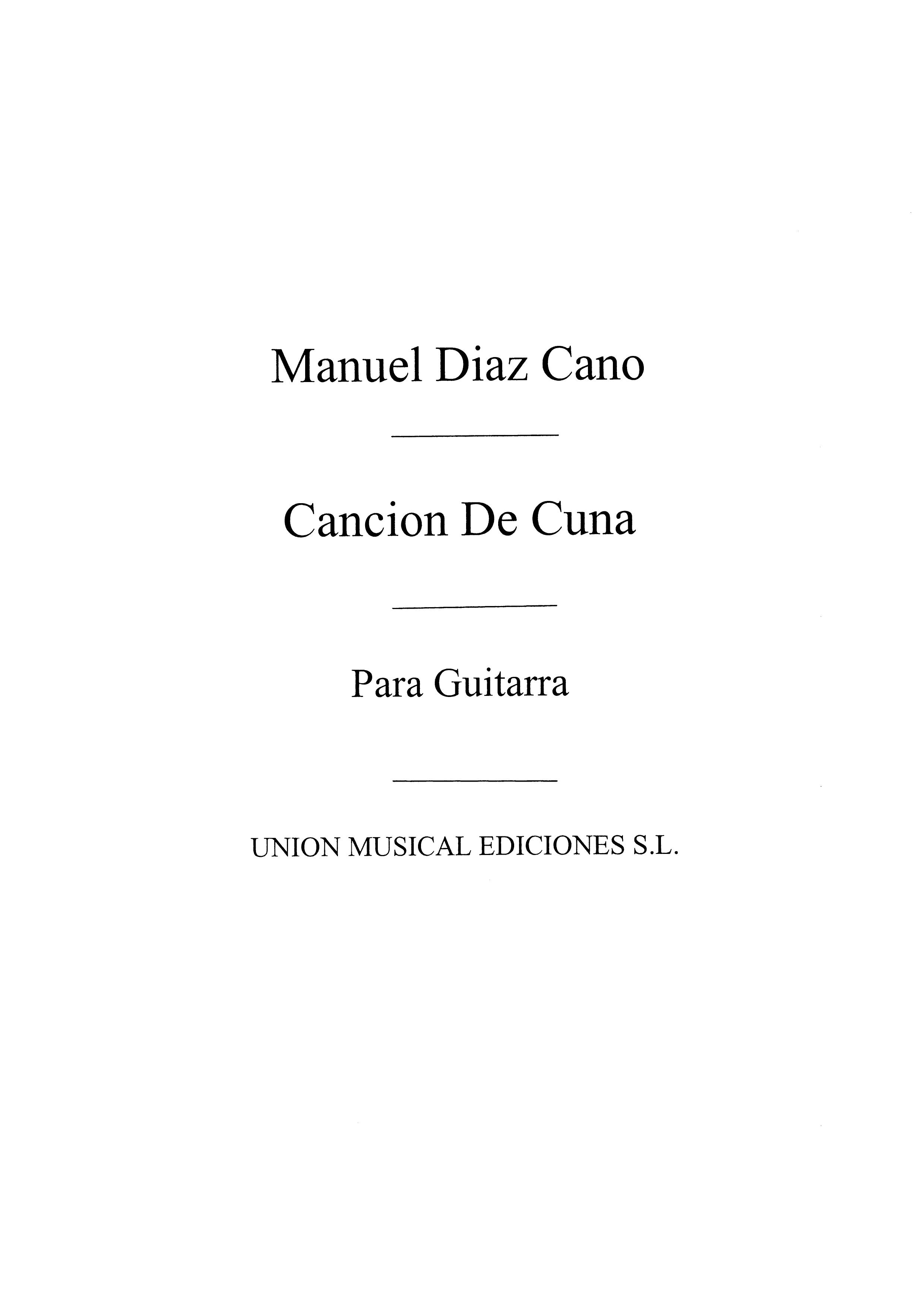 Manuel Diaz Cano: Cancion De Cuna: Guitar: Instrumental Work