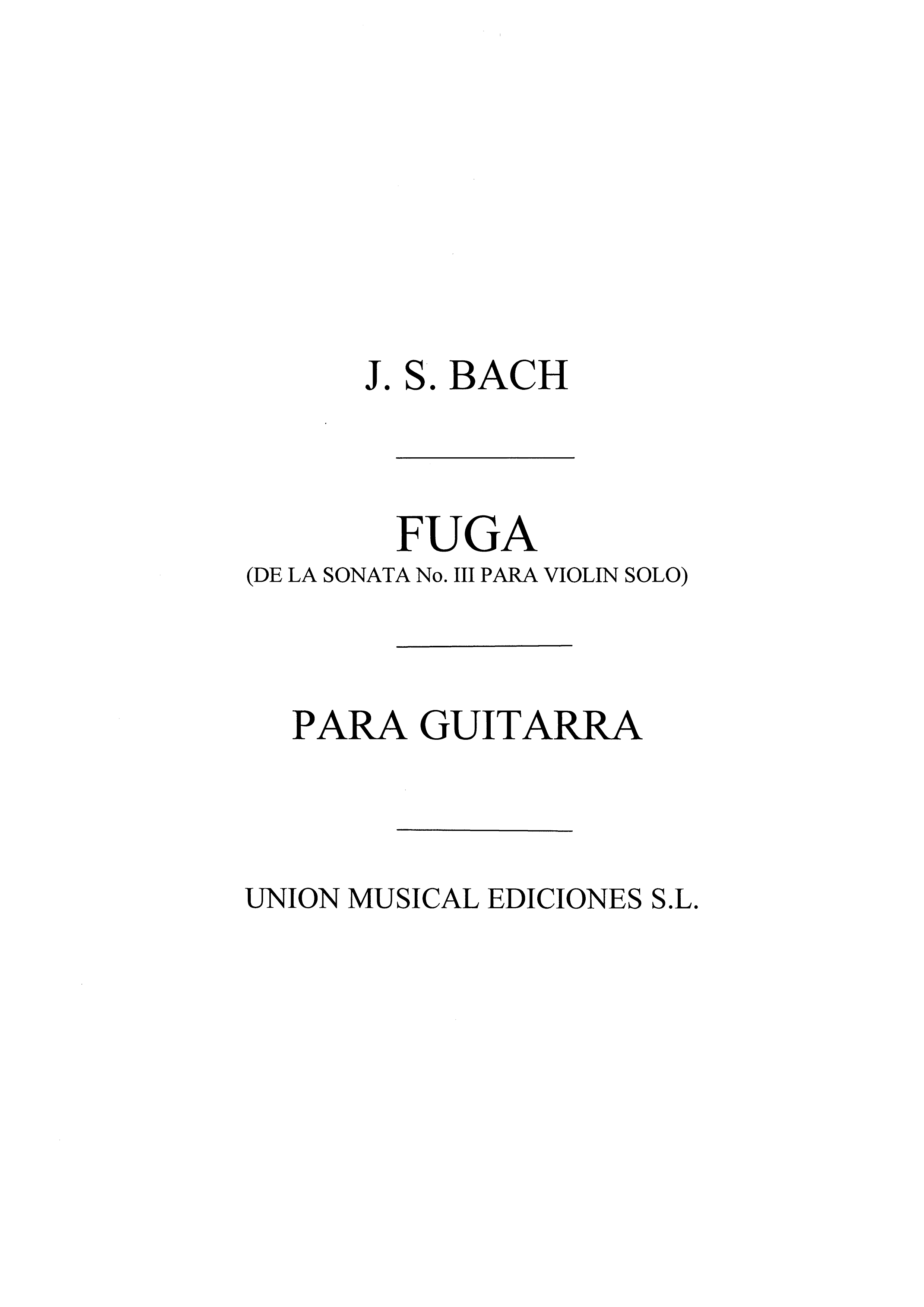 Johann Sebastian Bach: Fuga De La Sonata 3 (Diaz Cano) Guitar: Guitar