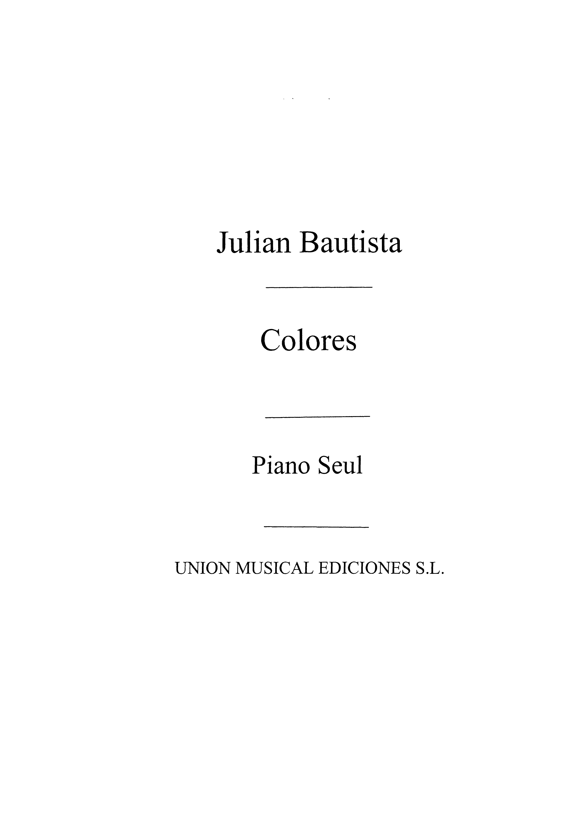 Julian Bautista: Colores  Seis Piezas For Piano: Piano: Instrumental Work