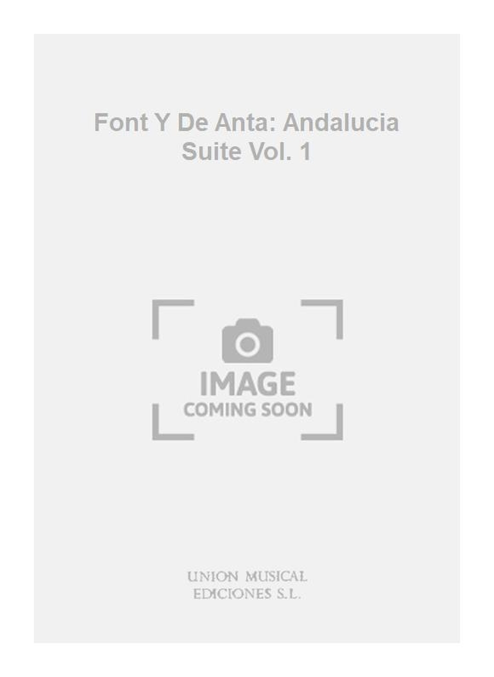 Font Y De Anta: Andalucia Suite Vol. 1: Piano: Instrumental Work