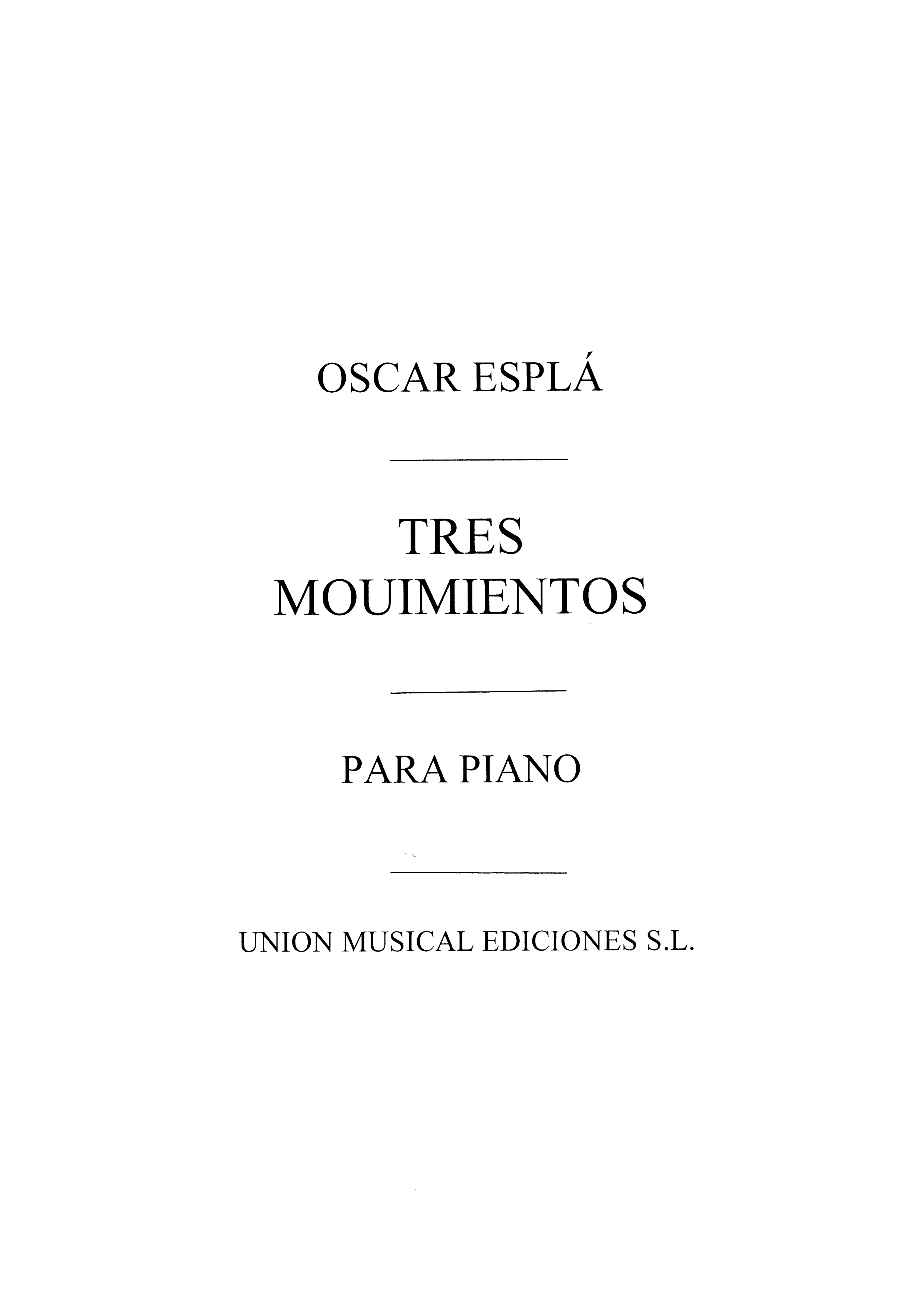 Oscar Espla: Tres Movimientos Para Piano: Piano: Instrumental Album