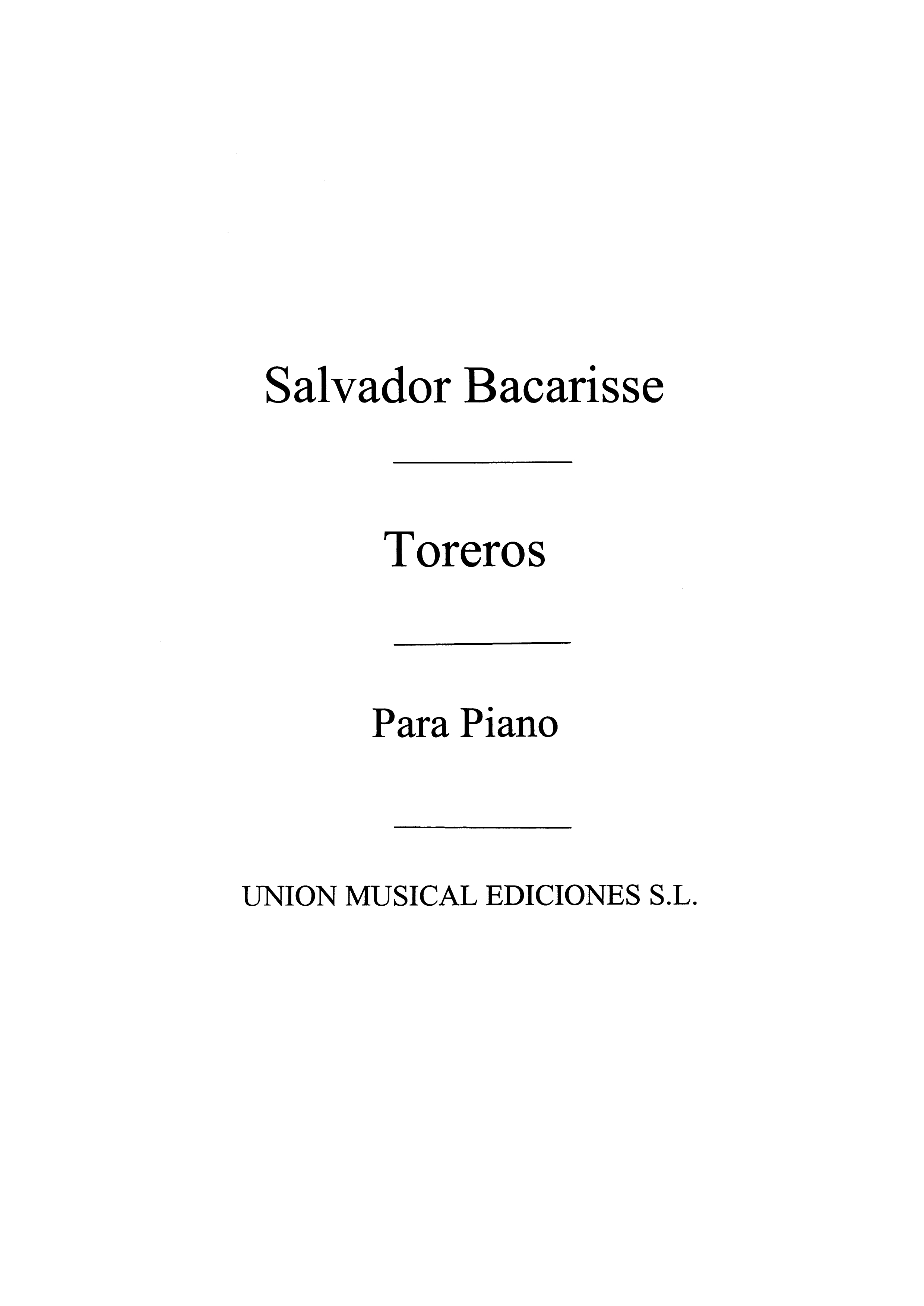 Salvador Bacarisse: Toreros Pasodoble For Piano: Piano: Instrumental Work