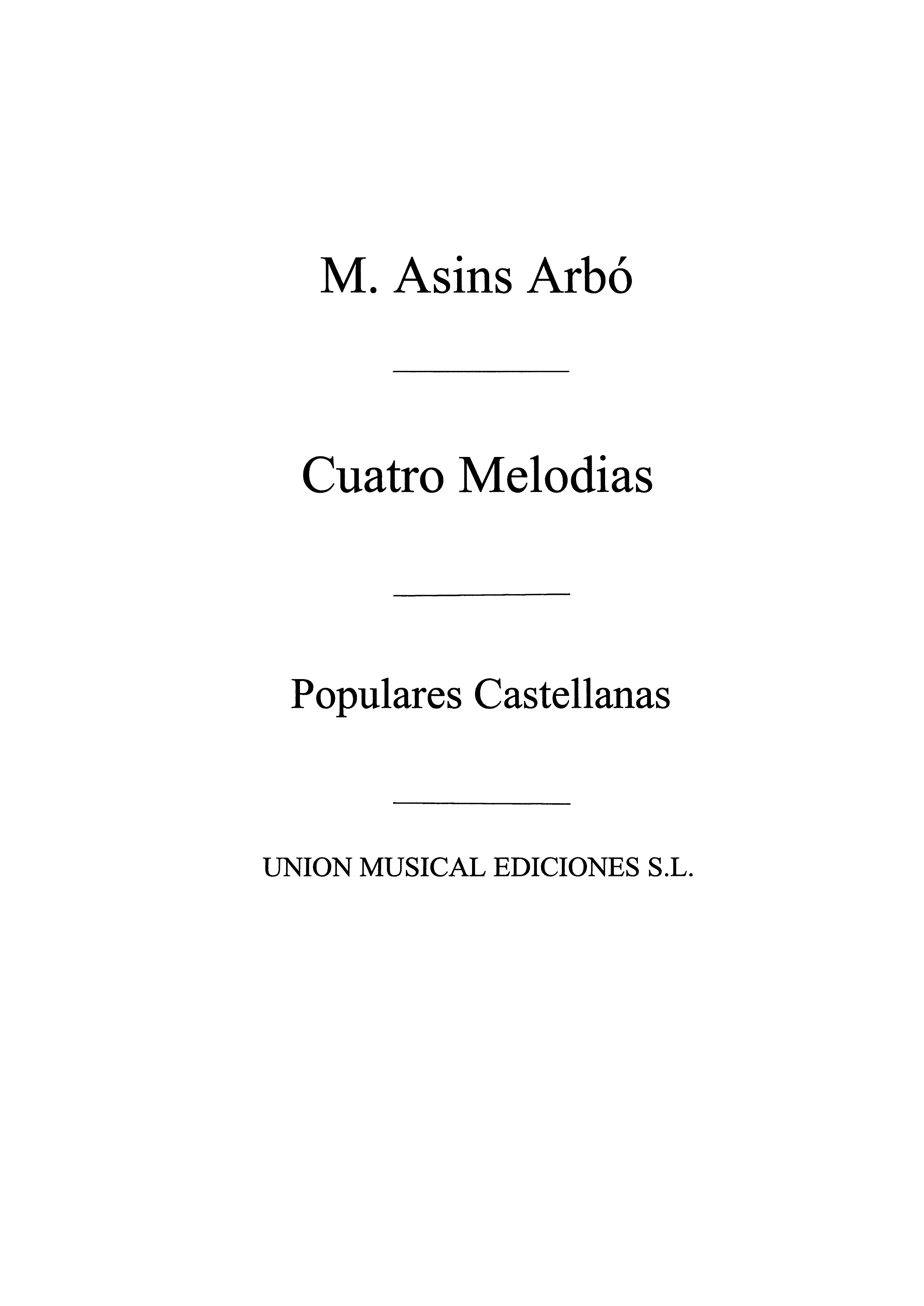 Miguel Asins Arbo: Cuatro Melodias Populares Castellanas: Piano: Instrumental