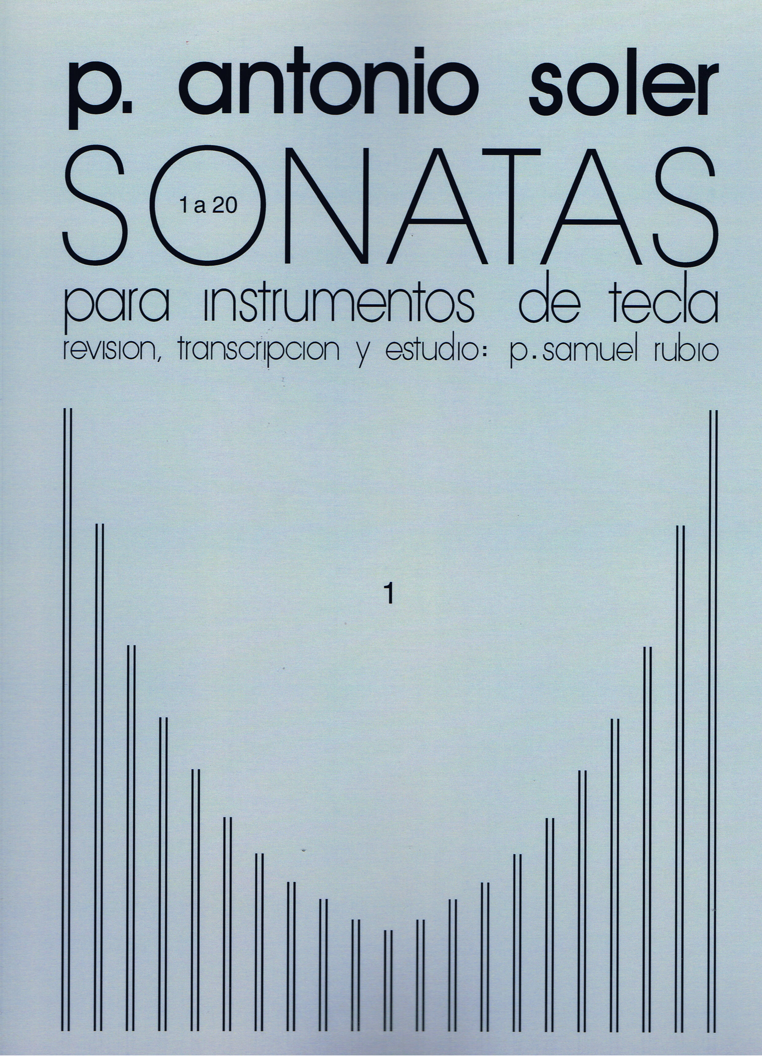 Antonio Soler: Sonatas Volume 1  (No.1 - 20): Piano: Instrumental Album