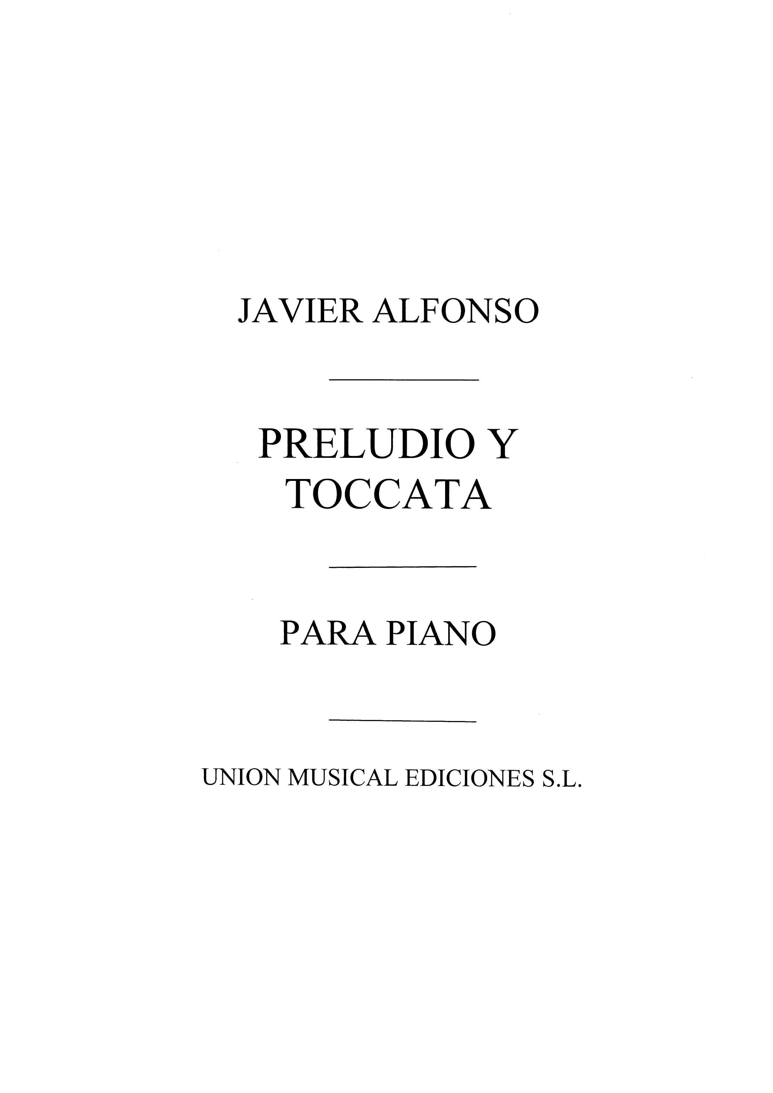 Javier Alfonso: Preludio Y Toccata For Piano: Piano: Instrumental Work