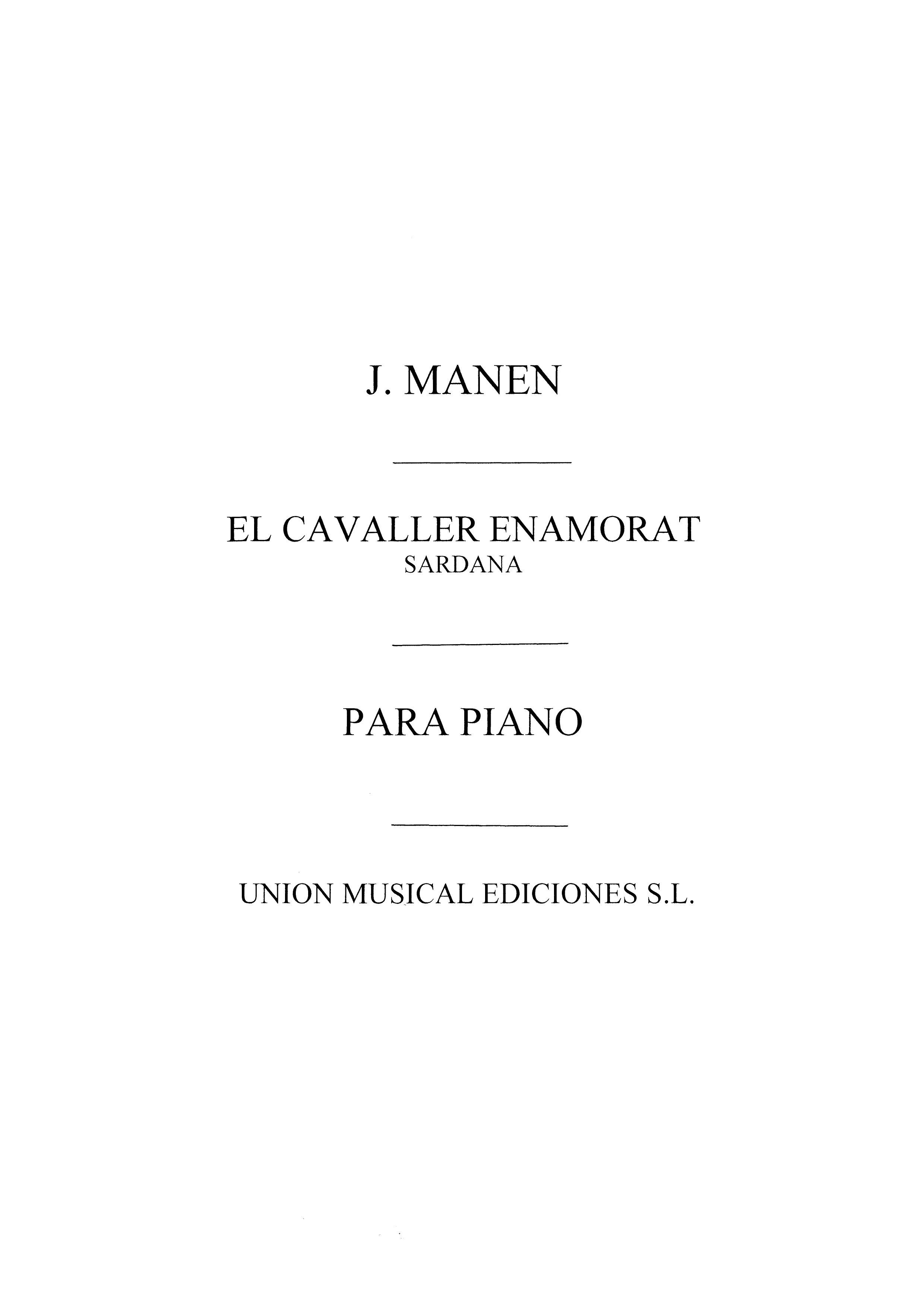 Joan Mann: El Cavaller Enamorat Sardana For Piano: Piano: Instrumental Work