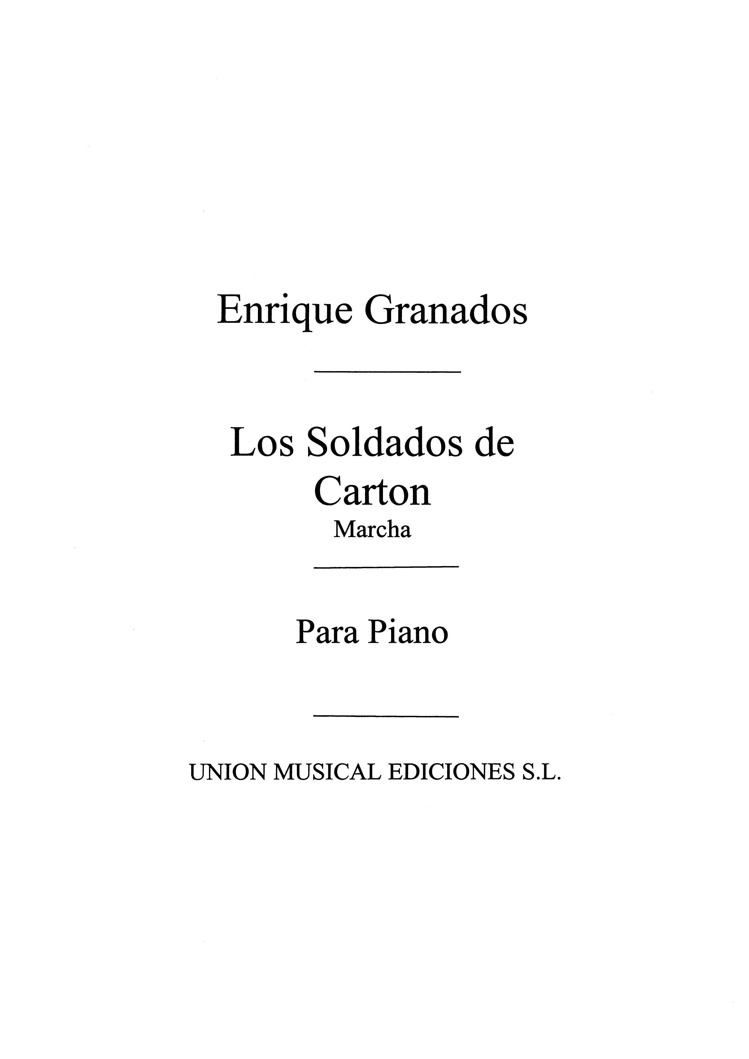 Enrique Granados: Los Soldados De Carton Marcha For Piano: Piano: Instrumental