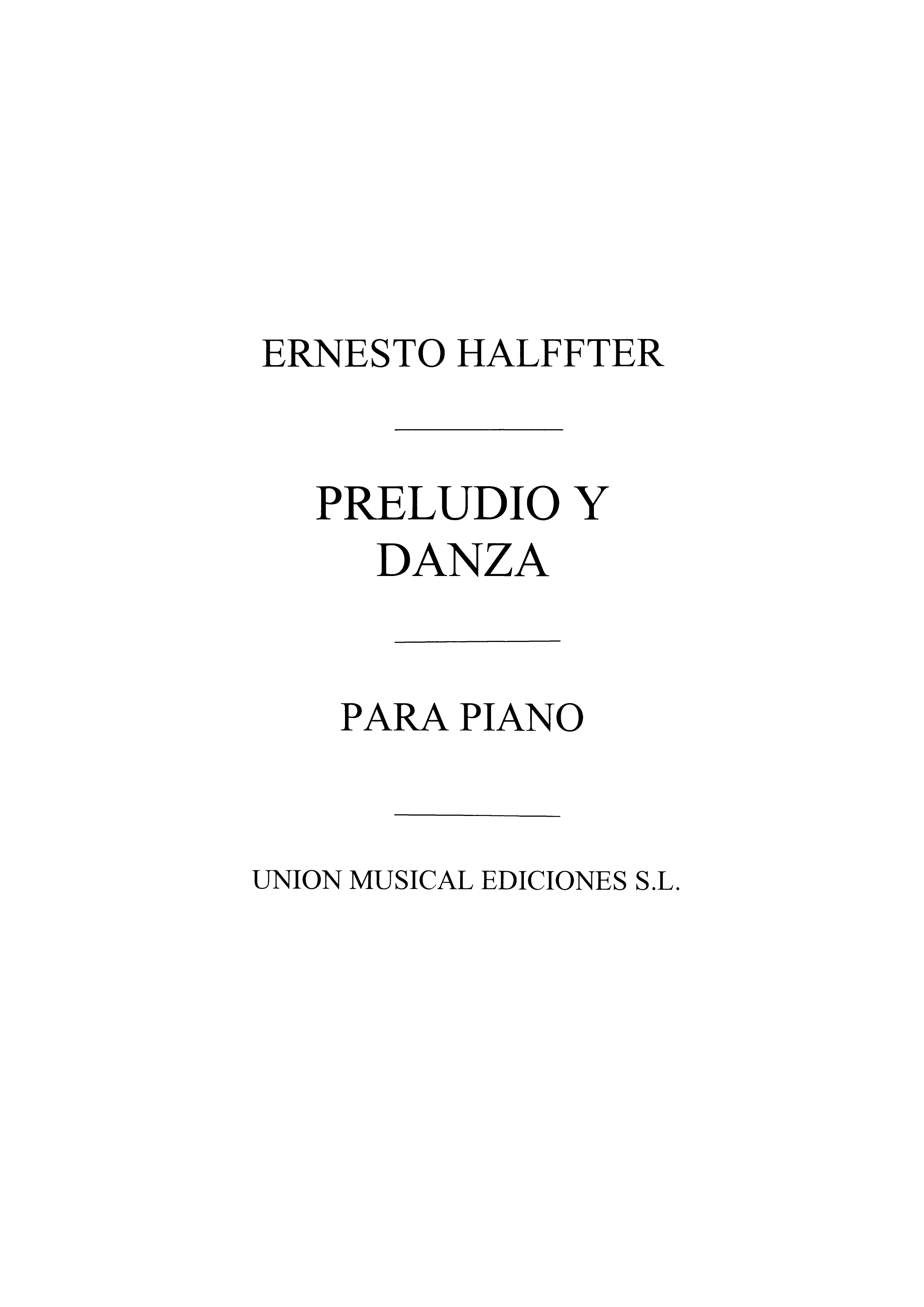 Ernesto Halffter: Preludio Y Danza Para Piano: Piano: Instrumental Work