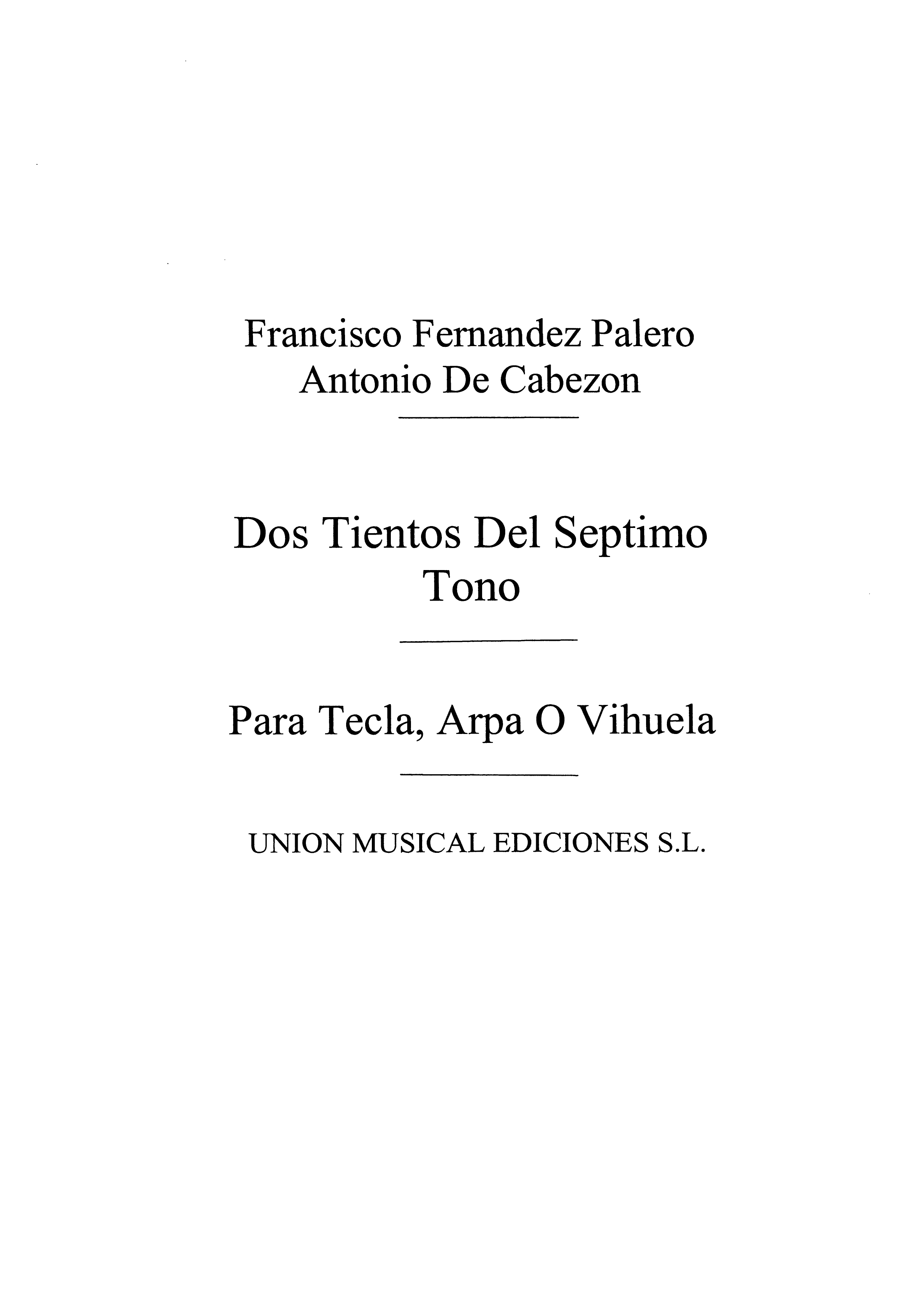 Antonio de Cabezn: Dos Tientos Del Septimo Tono: Piano: Instrumental Work