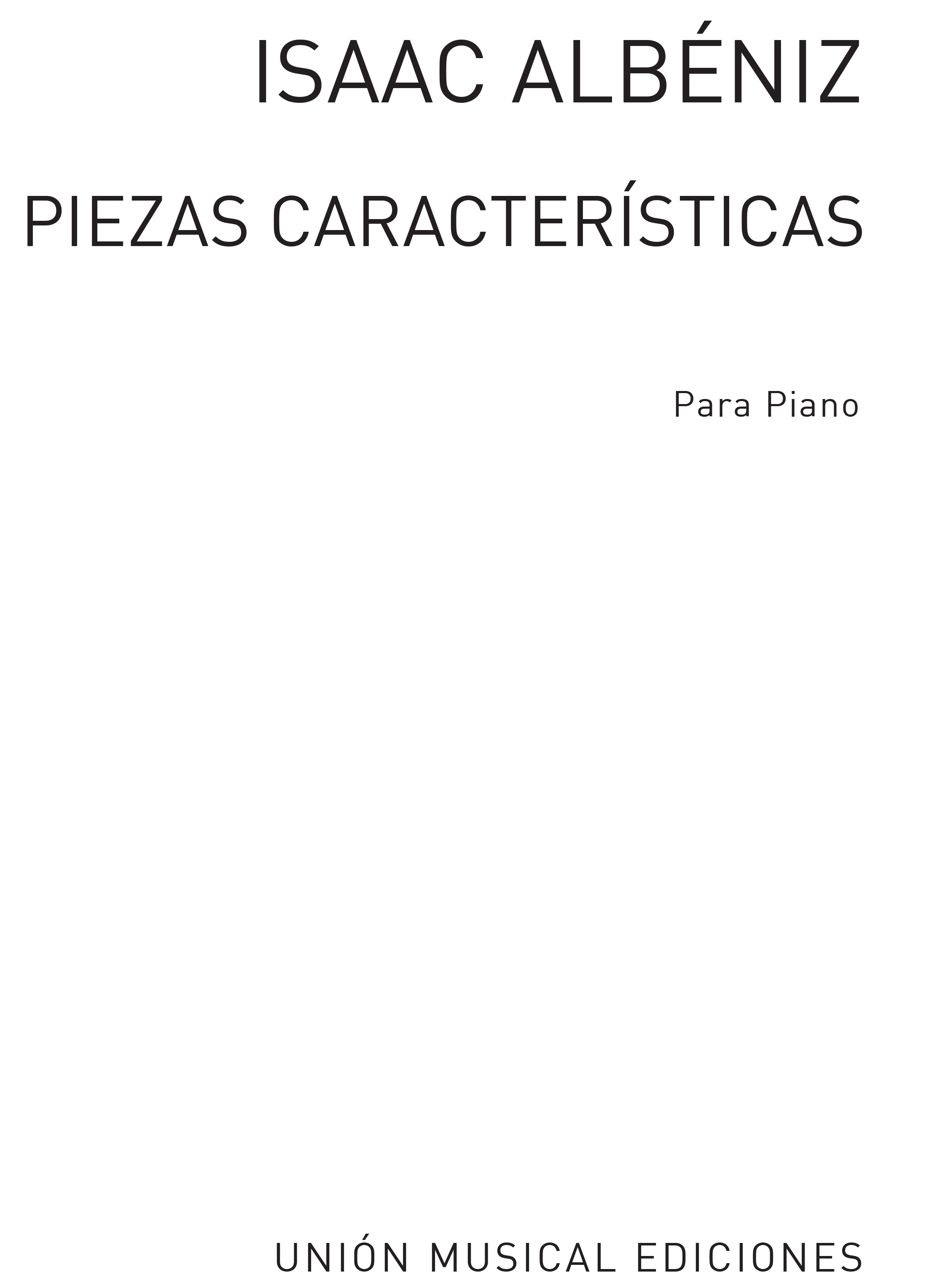 Isaac Albniz: Piezas Caracteristicas op. 92: Piano: Instrumental Work