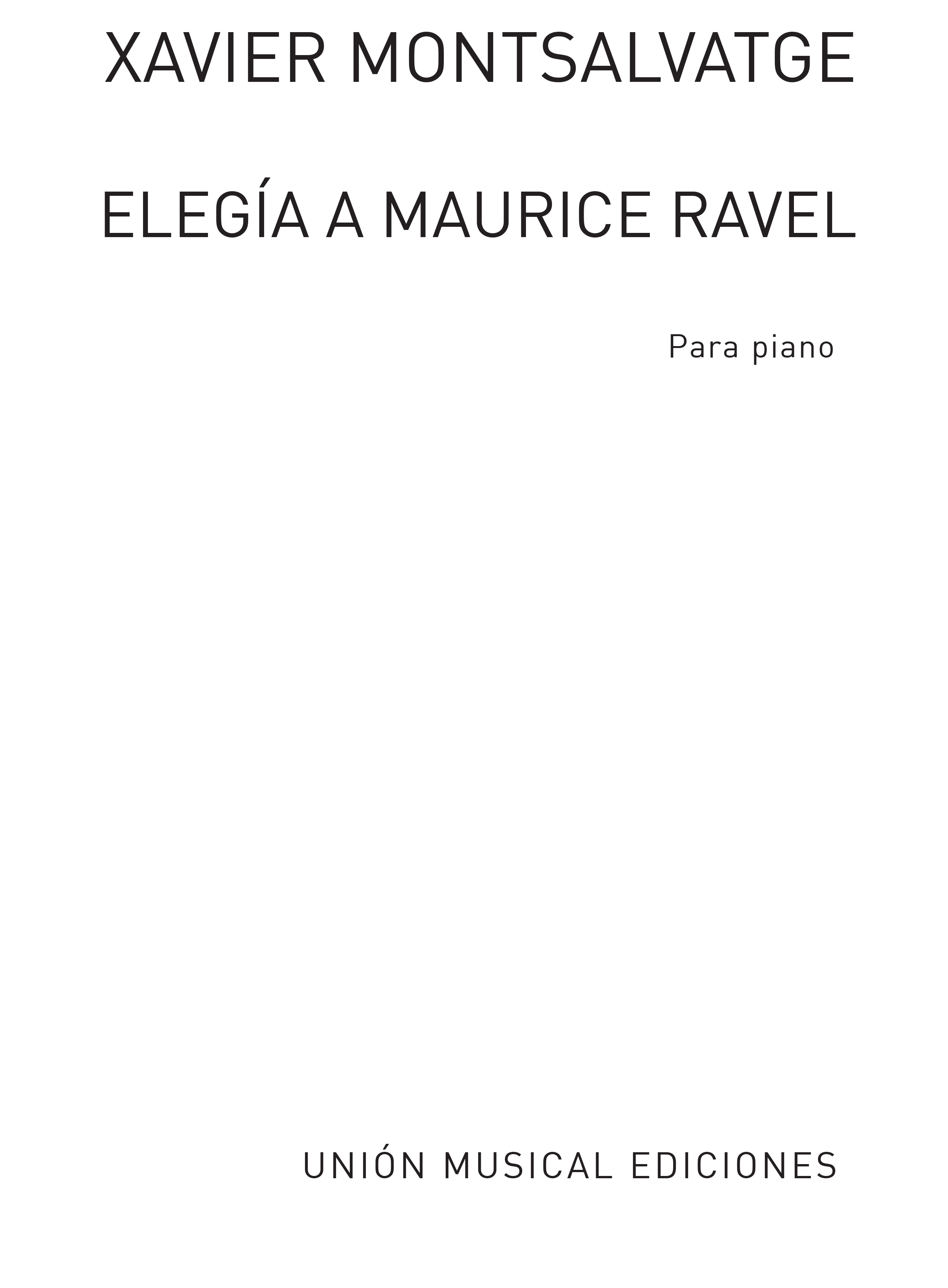 Xavier Montsalvatage: Elegia A Maurice Ravel: Piano: Instrumental Work