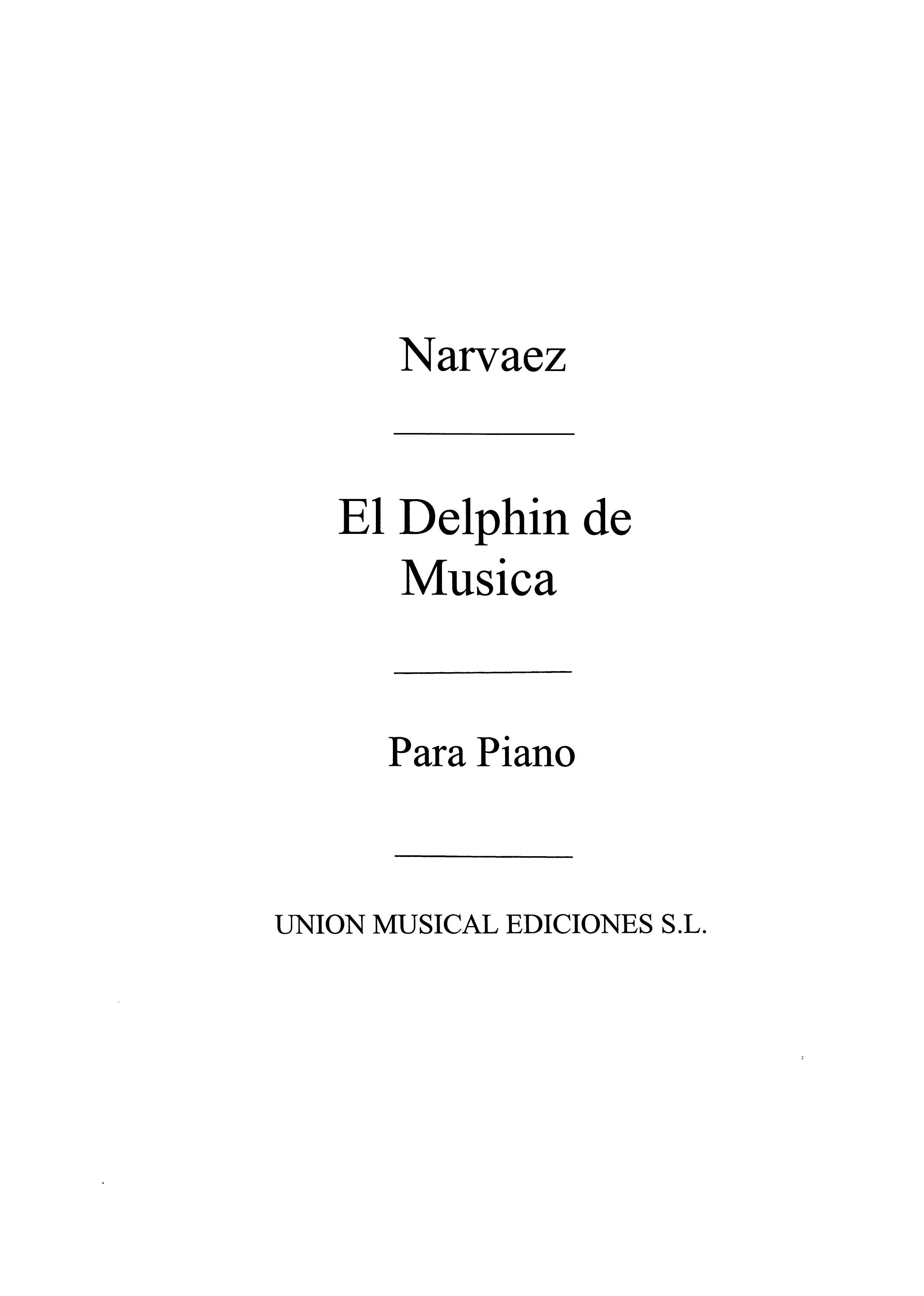 José-Luis Narvaez: El Delphin De Musica: Piano: Instrumental Work