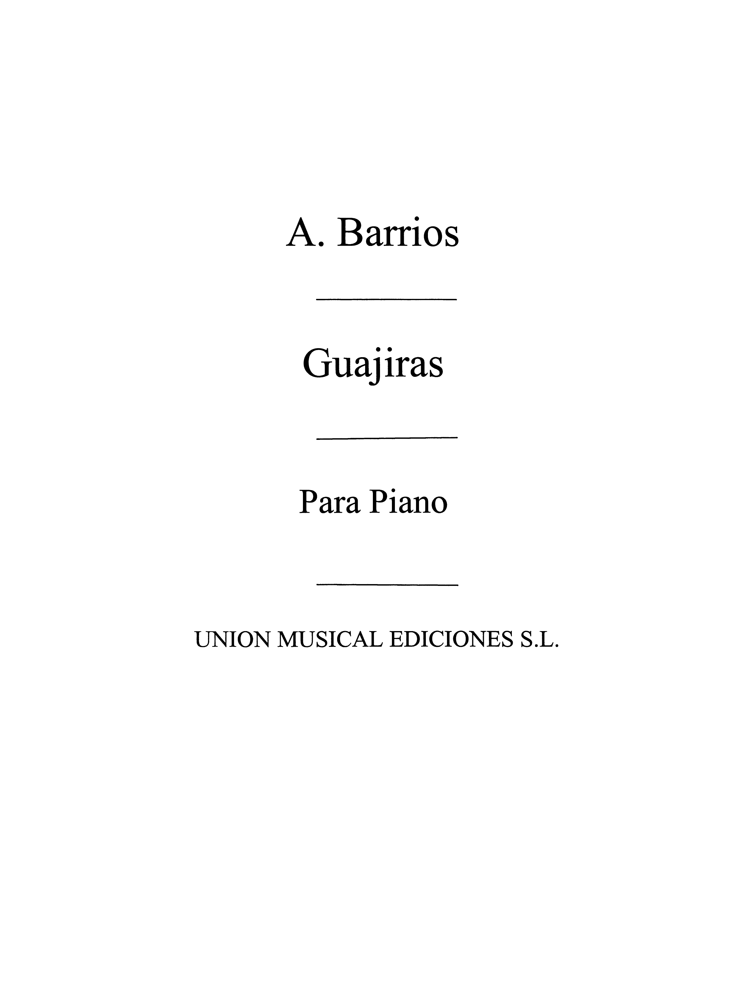 Angel Barrios: Guajiras For Piano: Piano: Instrumental Work