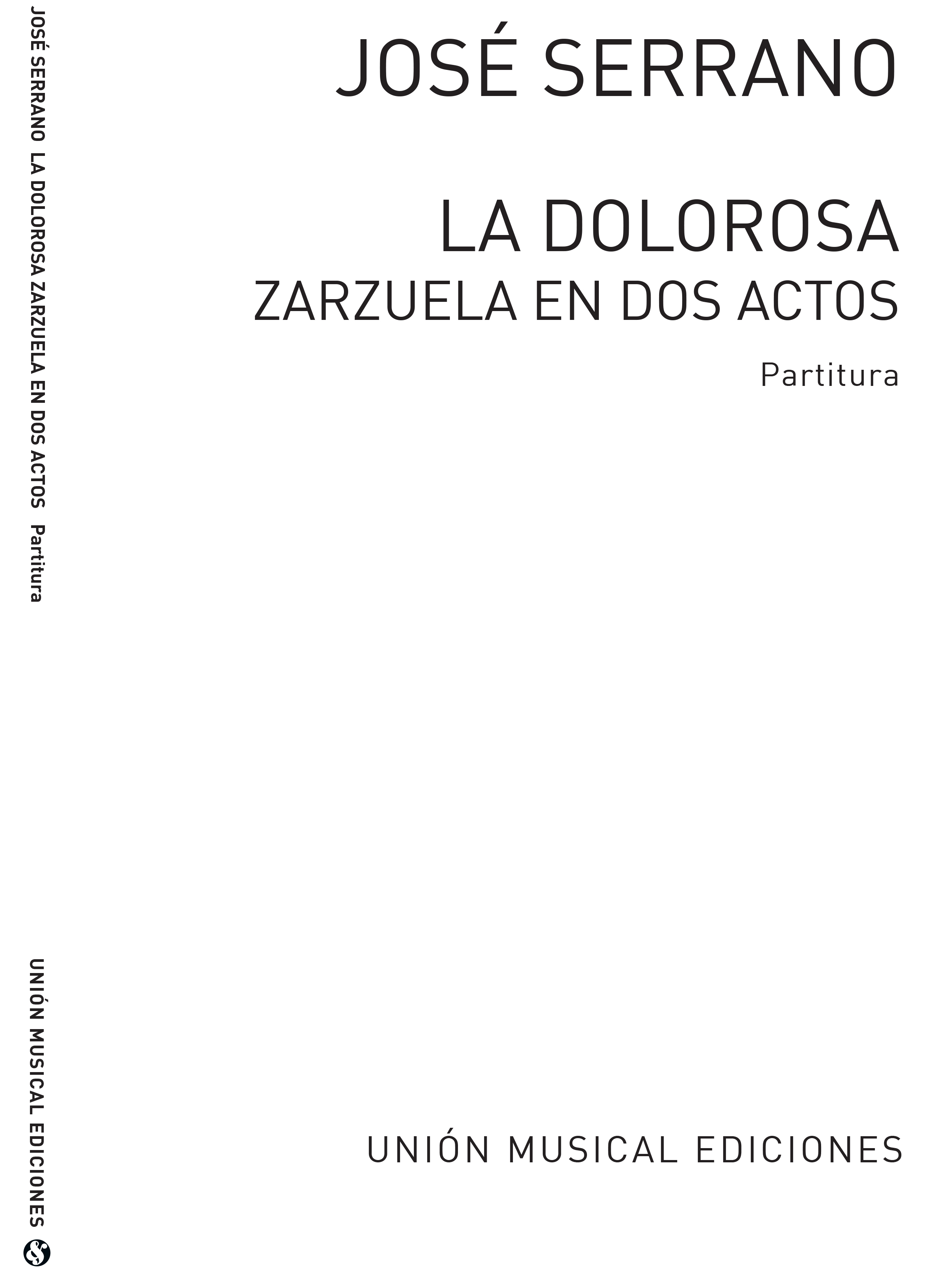 Jose Serrano: Jose Serrano: La Dolorosa Partitura Vocal Score: Opera: Vocal