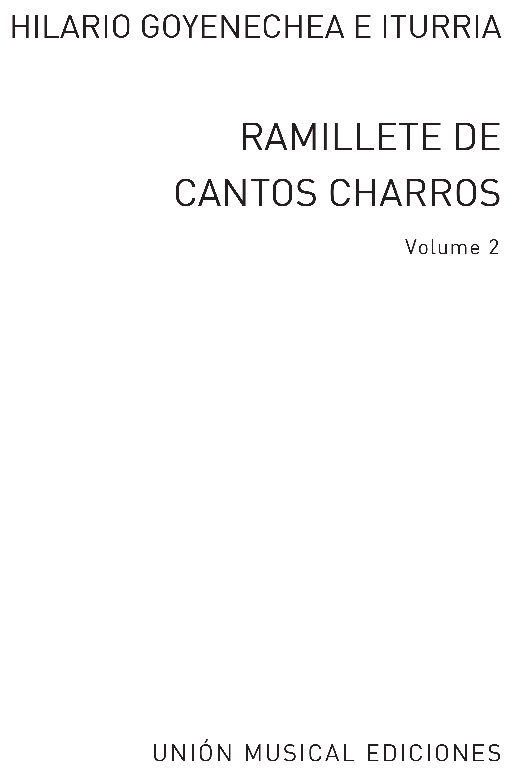 Hilario Goyonechea: Ramillete Cantos Charros Volume II: Mixed Choir: