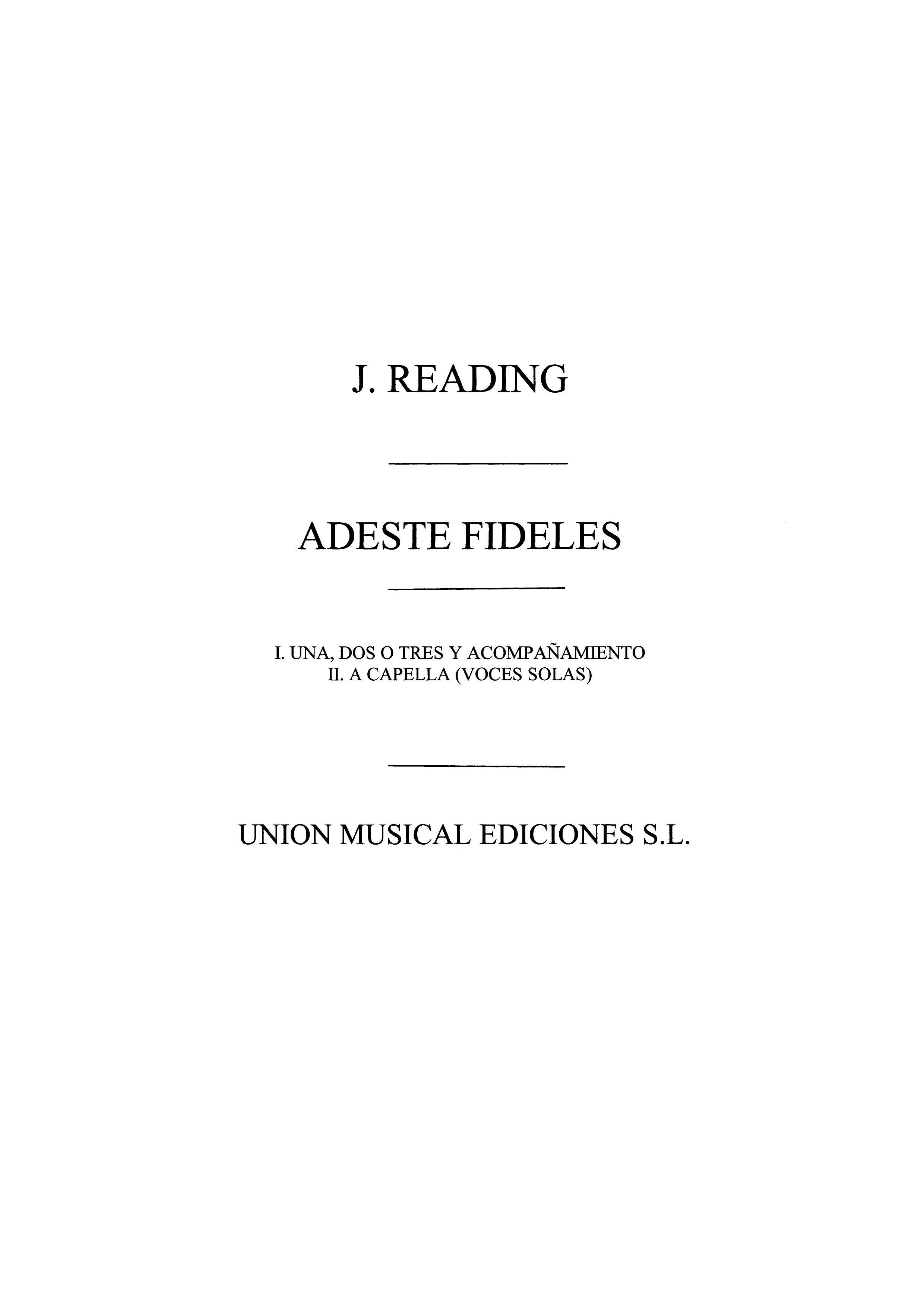 J. Reading: Adeste Fideles Villancico: Voice: Instrumental Work