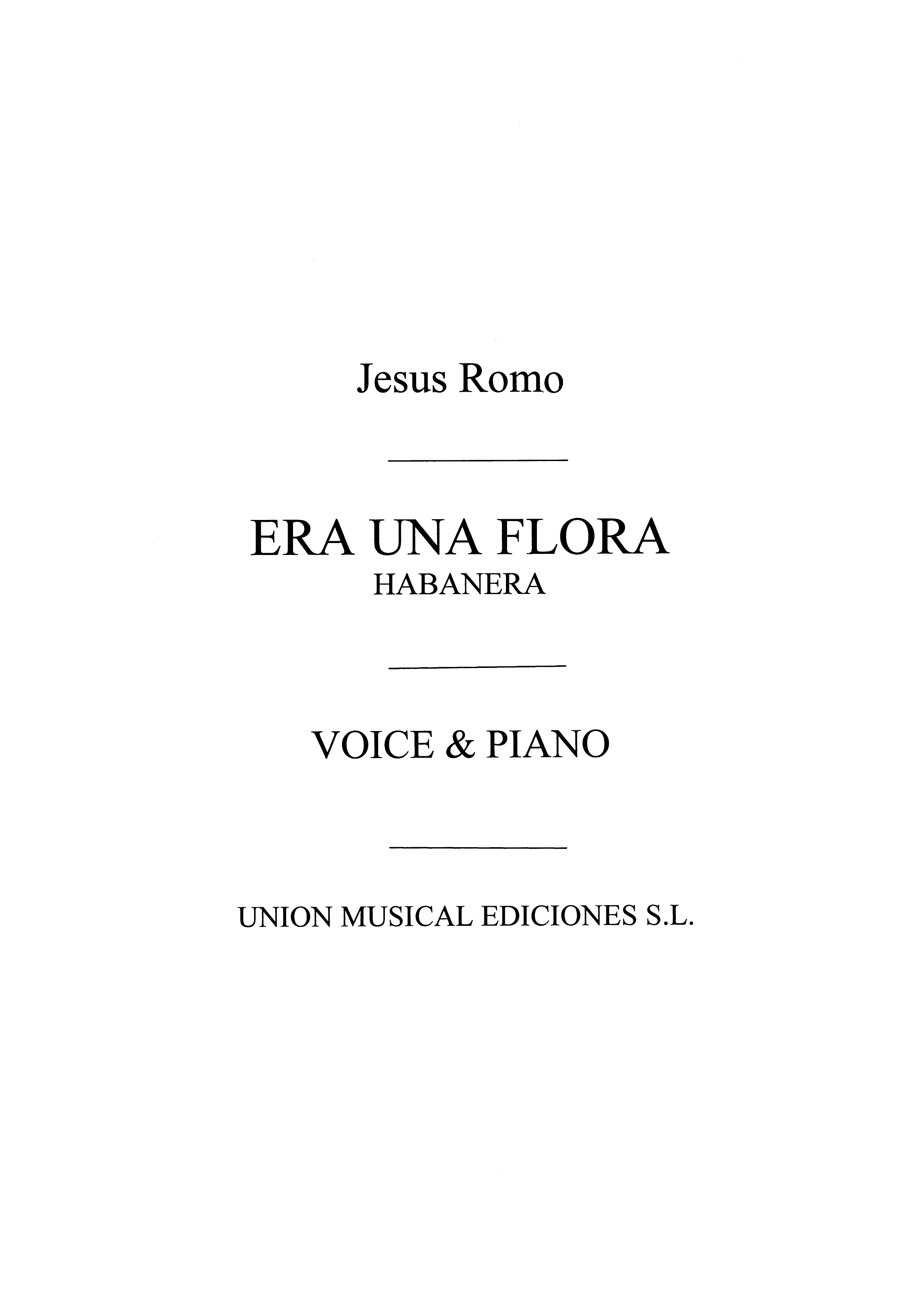 Jesus Romo: Romo: Era Una Flor Habanera for Choir: Mixed Choir: Instrumental