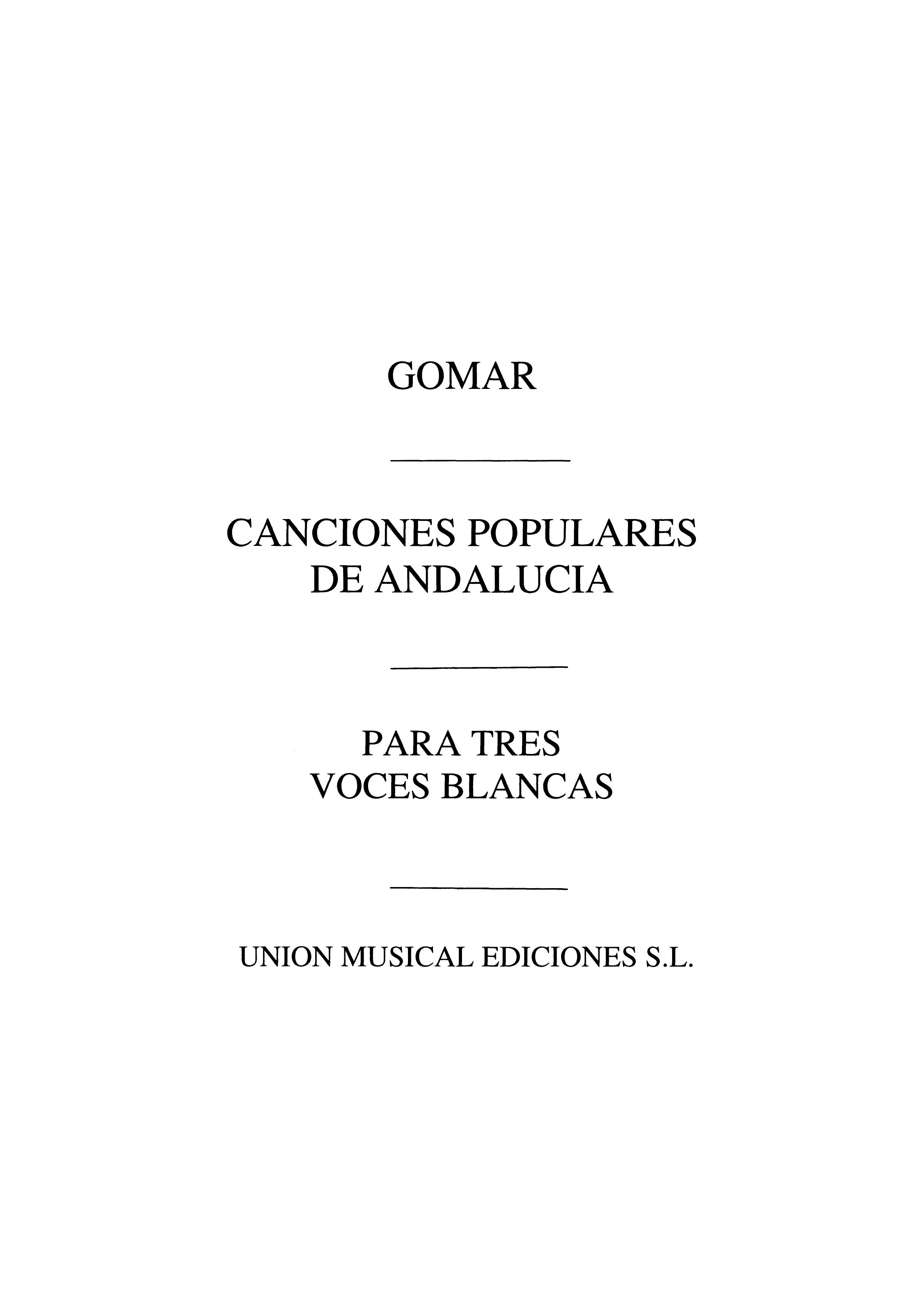 Jose Maria Gomar: Caniones Populares De Andalucia: Voice: Instrumental Work