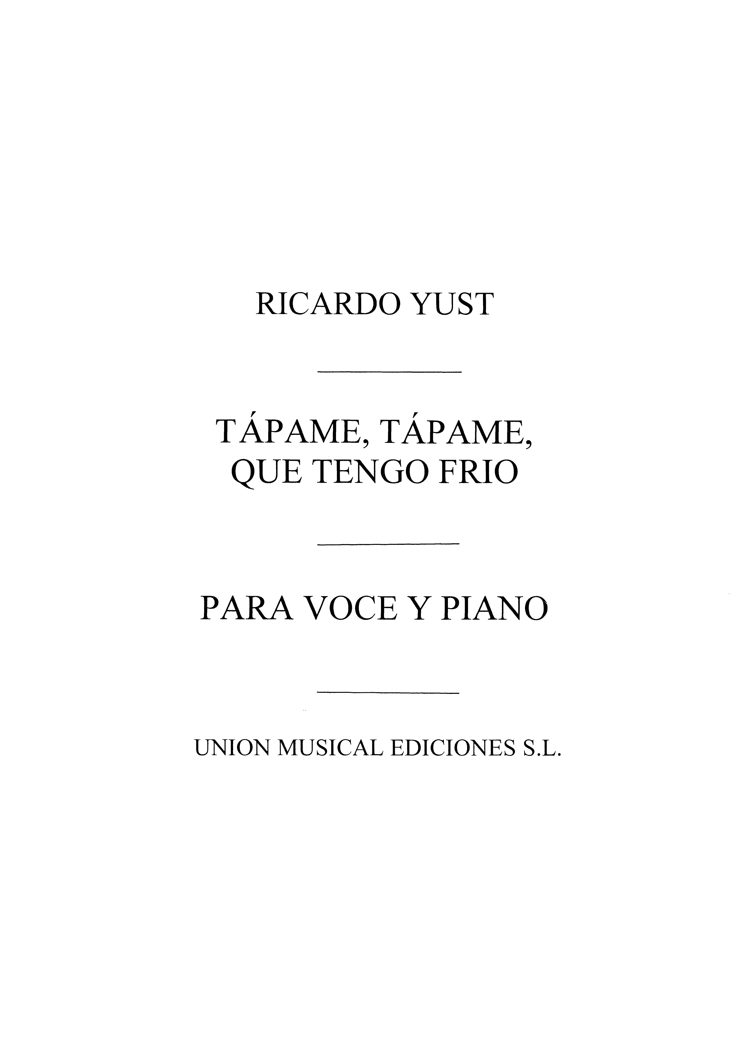 Ricardo Yust: Tapame: Voice: Score