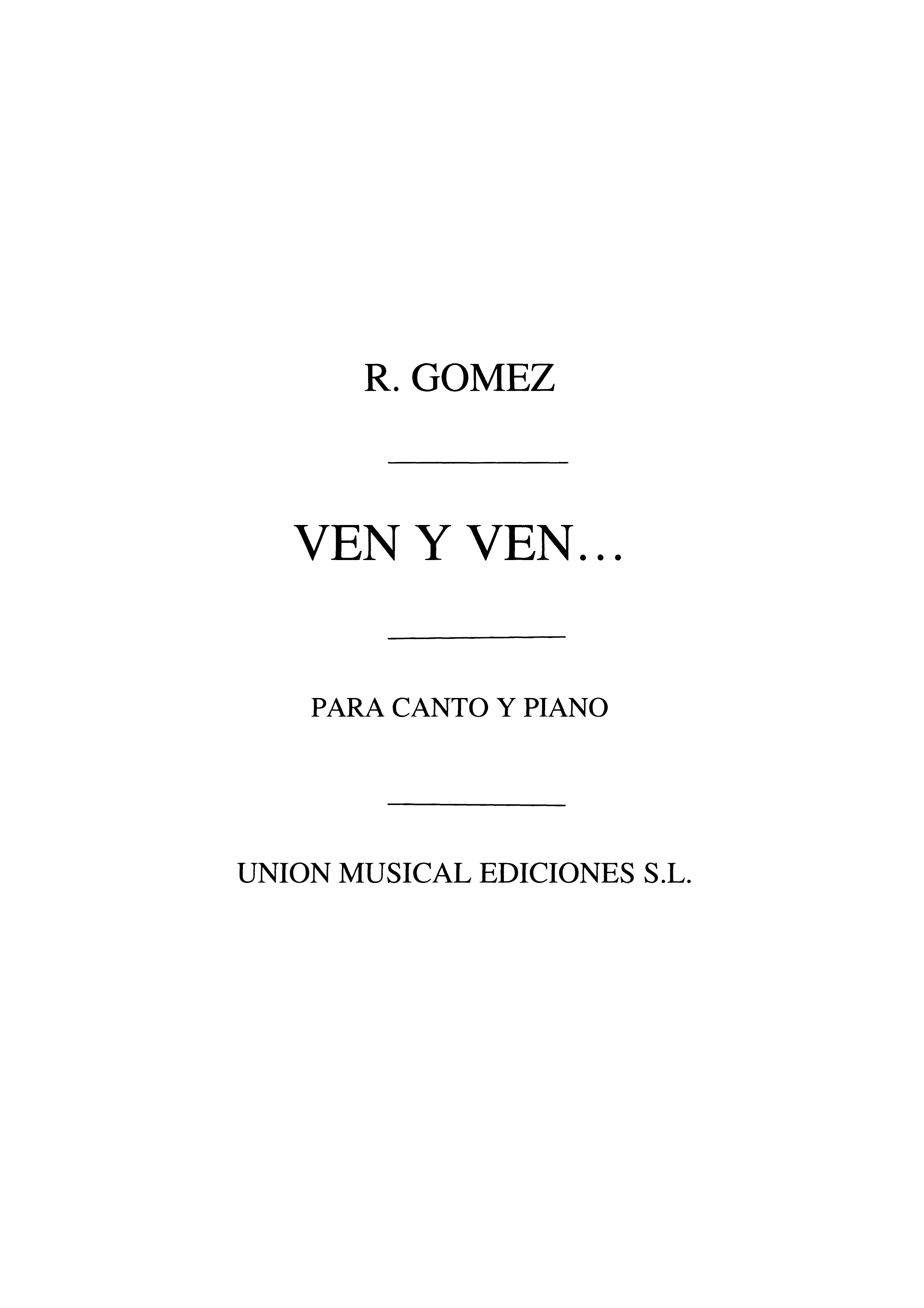 Rafae Gomez Martinez: Ven Y Ven: Voice: Score