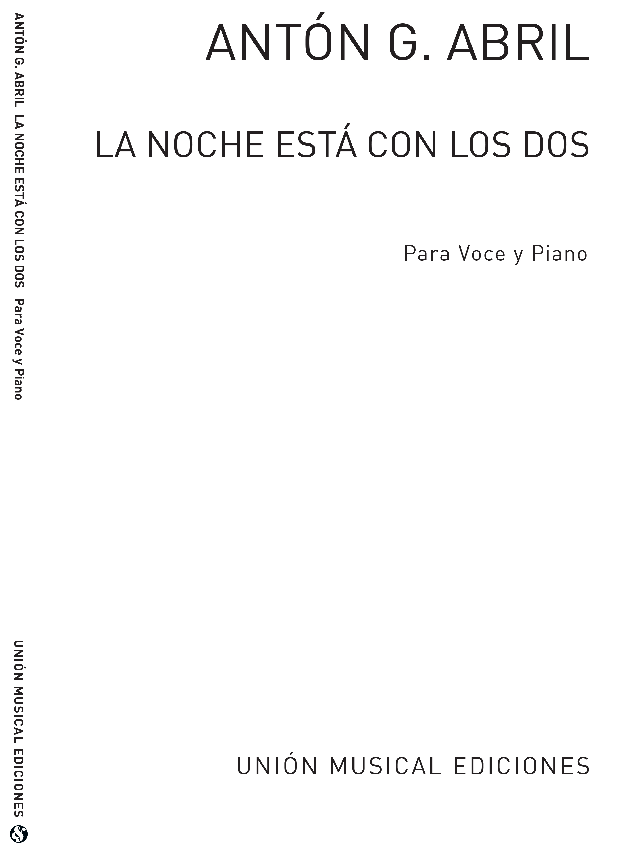 Anton Garcia Abril: La Noche Est Con Los Dos (Voice/Piano): Voice: Score