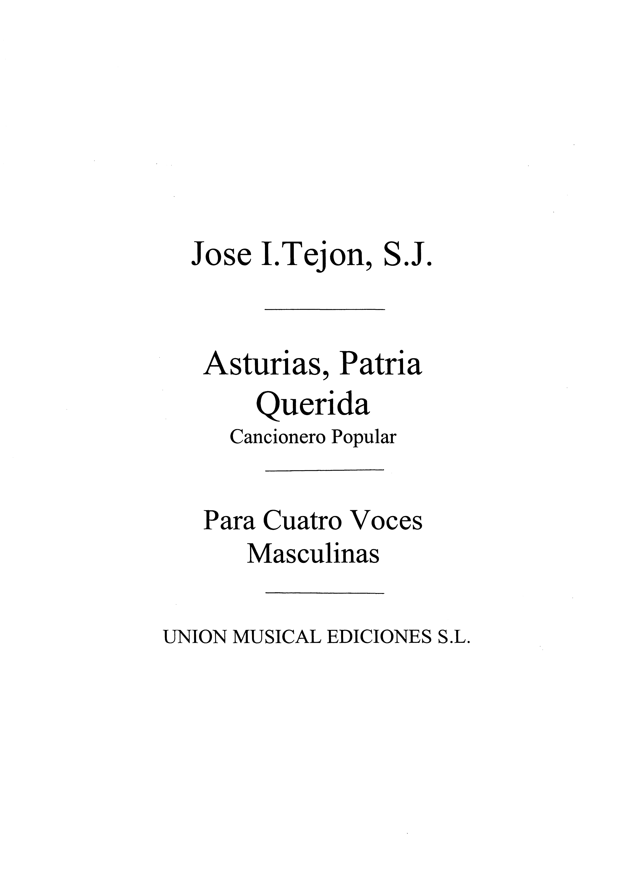 Jose Ignacio Tejon: Tejon: Asturias Patria Querida: SATB: Score