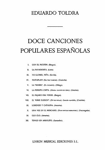 Eduardo Toldra: Eduardo Toldra: Doce Canciones Populares Espanolas: Voice: Mixed
