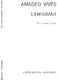 Amadeo Vives: Vives: L'emigrant for Voice and Piano: Voice: Instrumental Work